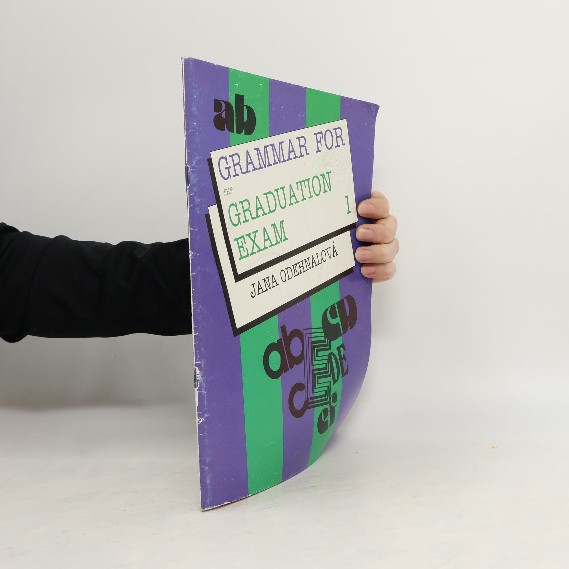 Jana Odehnalová Grammar for the graduation exam. Part I, Lessons 1-5