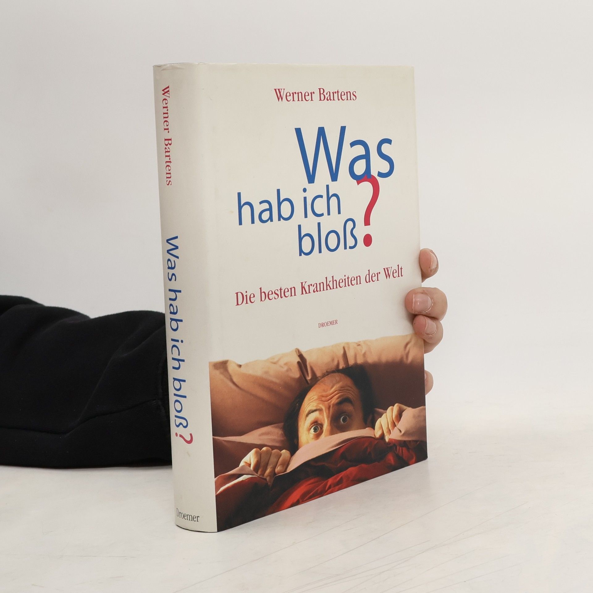 Werner Bartens Was hab ich bloß?