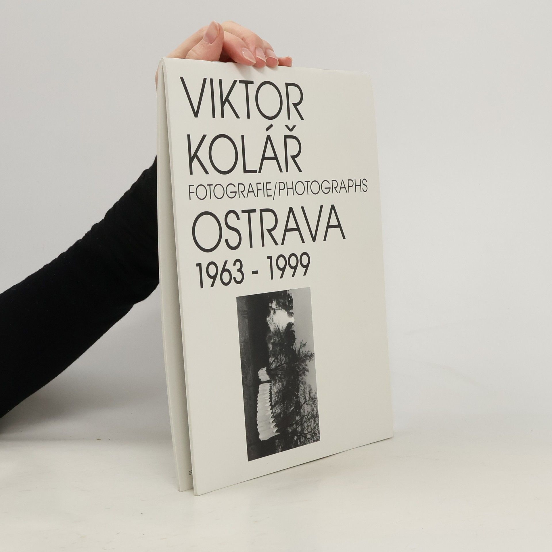 Viktor Kolář. Fotografie Ostrava 1963 - 1999