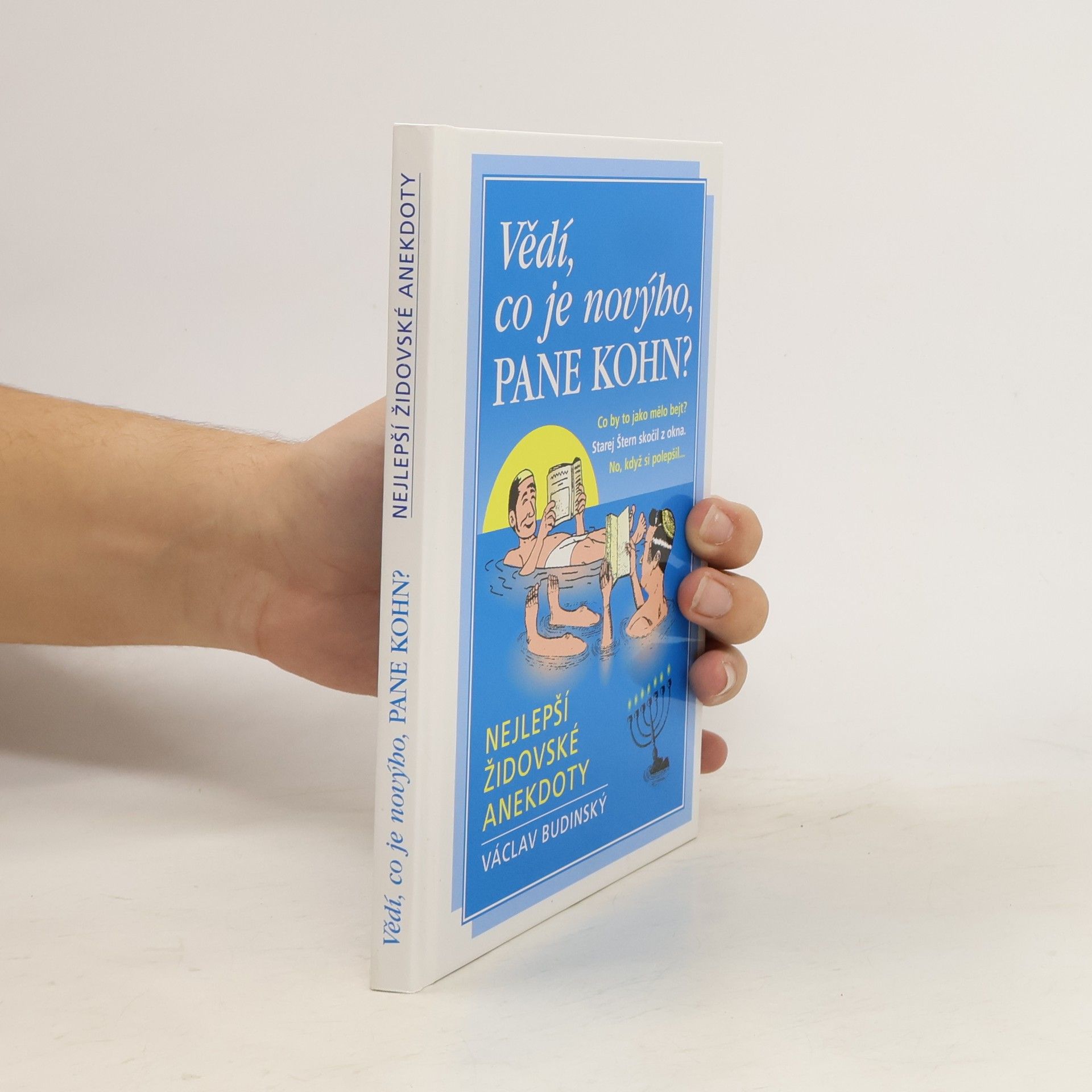Václav Budinský Vědí, co je novýho, pane Kohn? : nejlepší židovské anekdoty