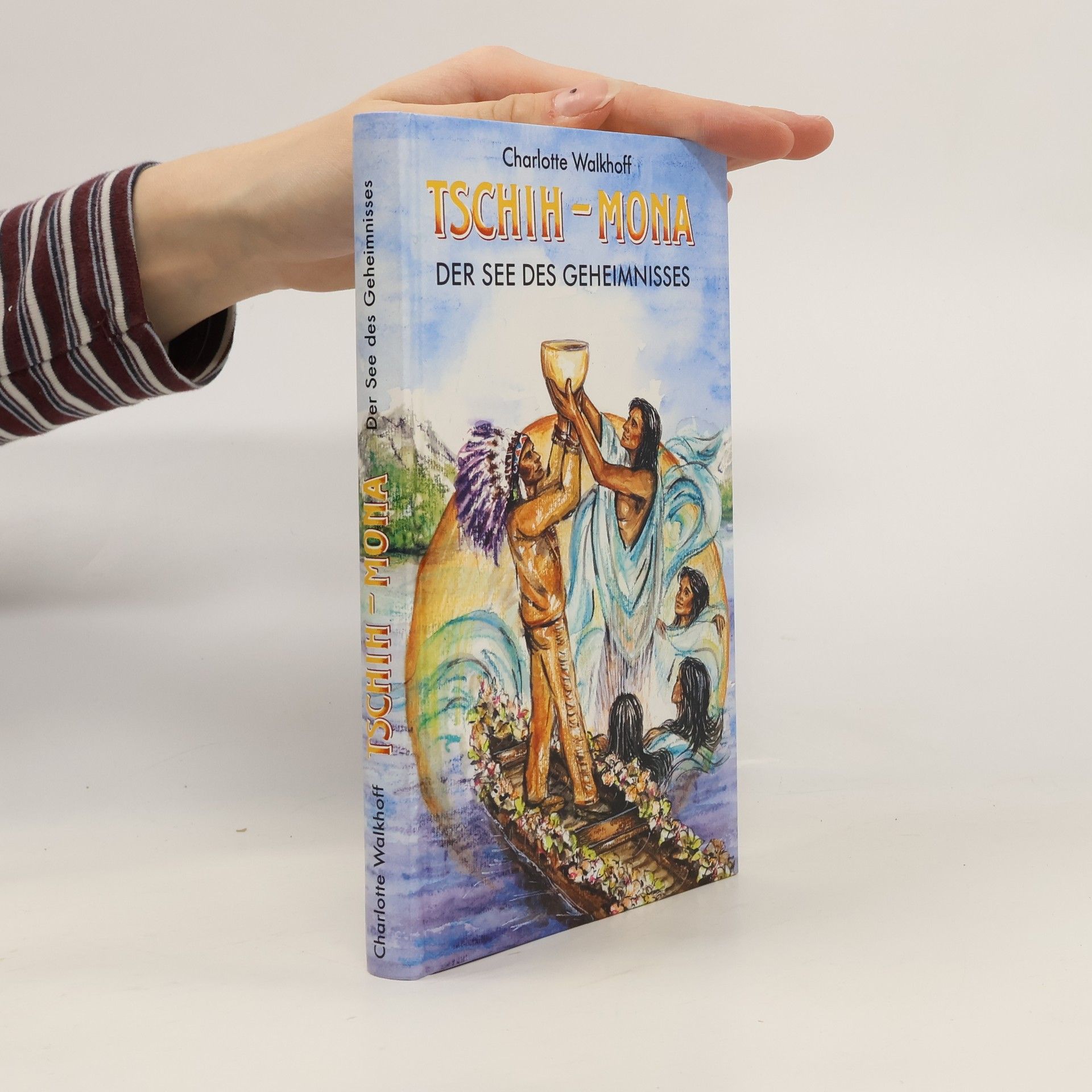 Charlotte Walkhoff Tschih-Mona: Der see des Geheimnisses