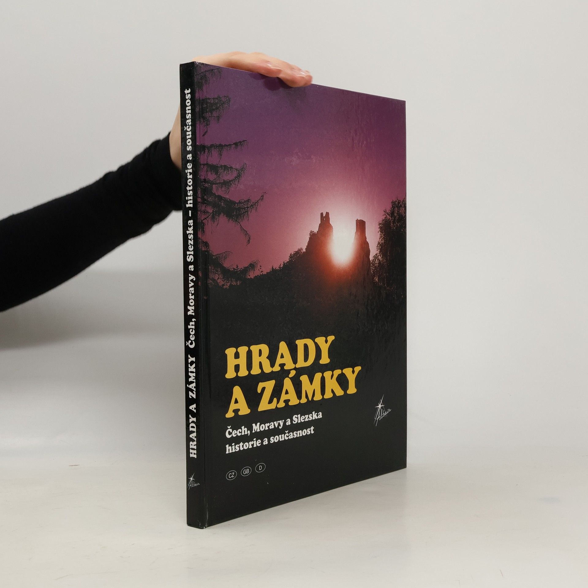 Hrady a zámky Čech, Moravy a Slezska : historie a současnost