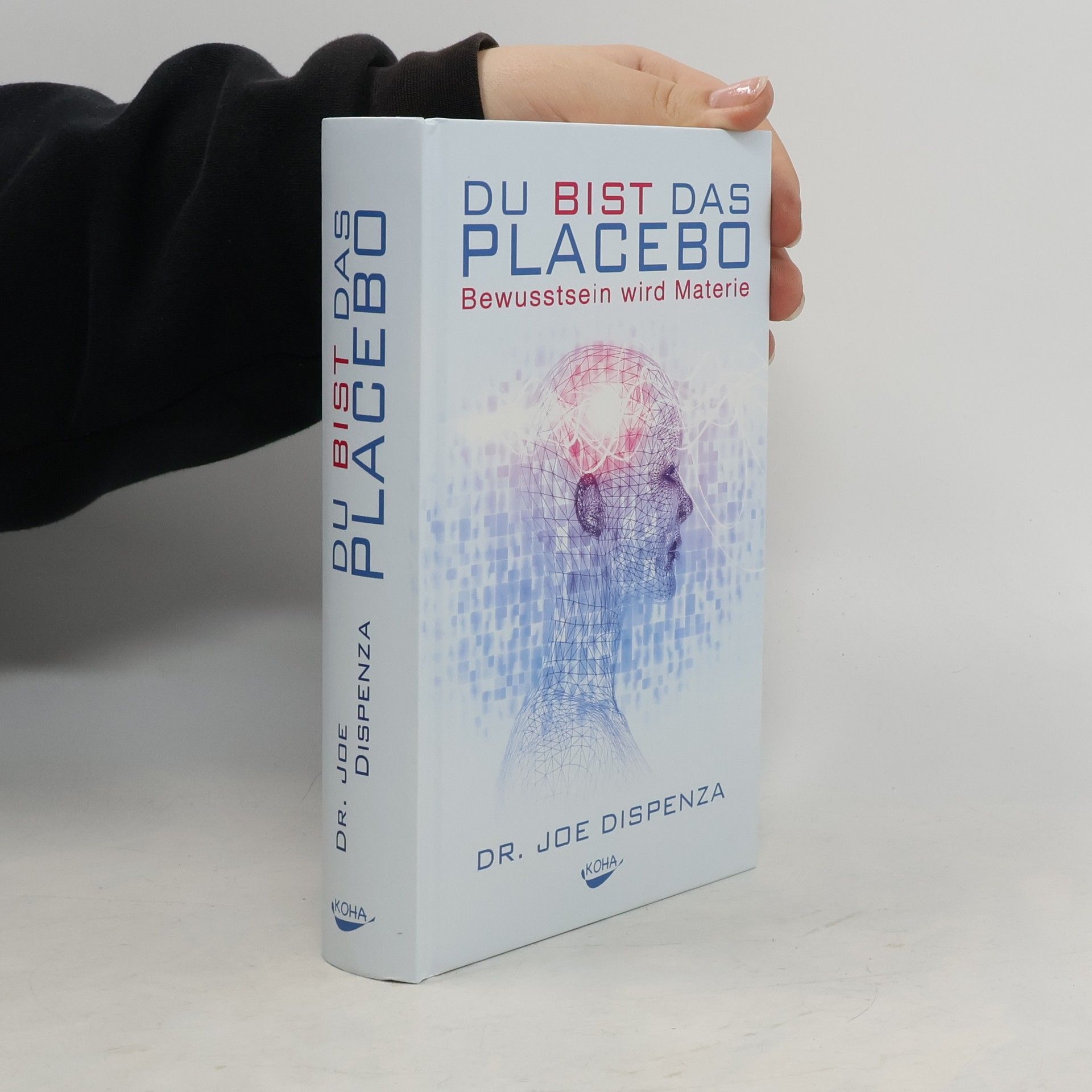 Joe Dispenza Du bist das Placebo