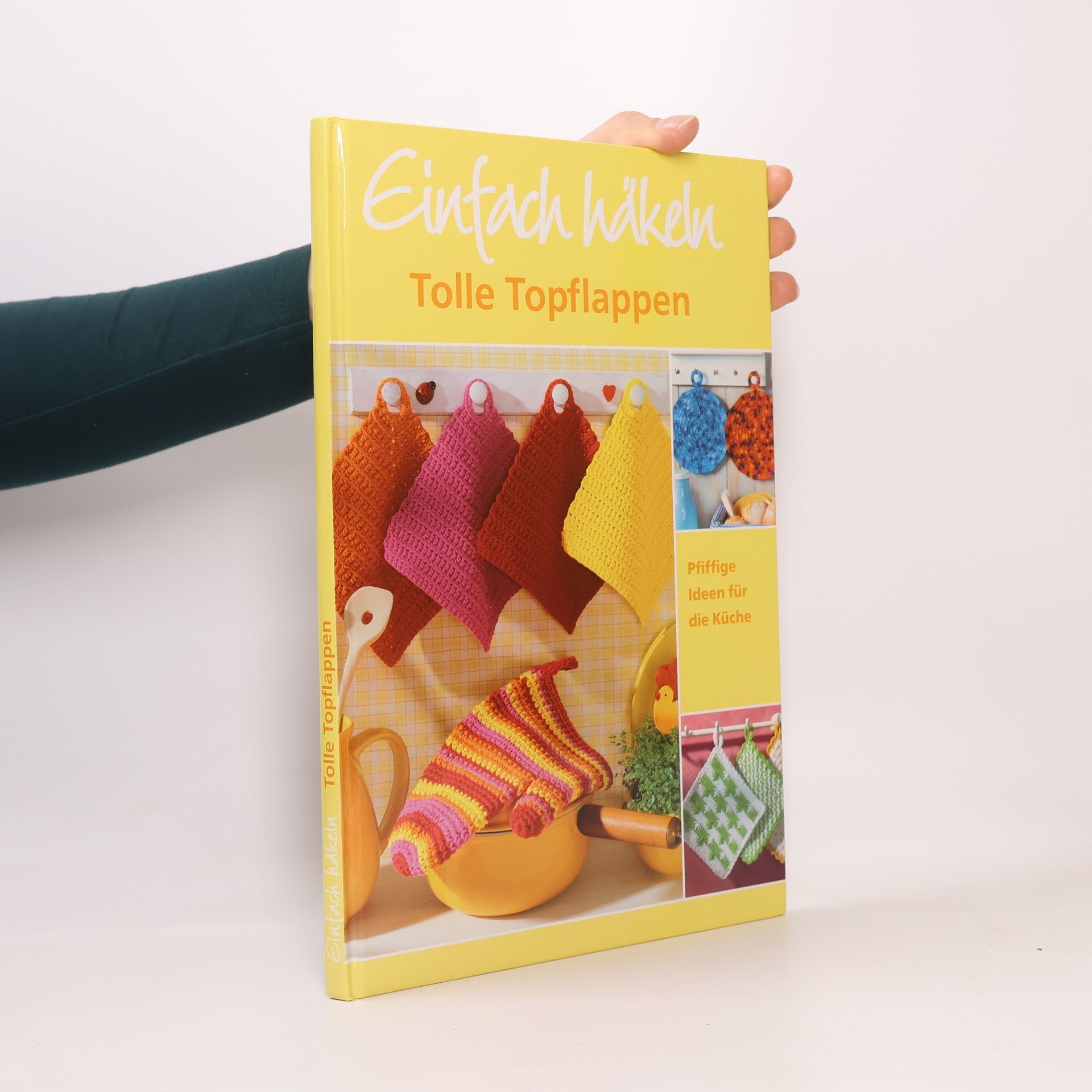 Autorenkollektiv Einfach häkeln. Tolle Topflappen