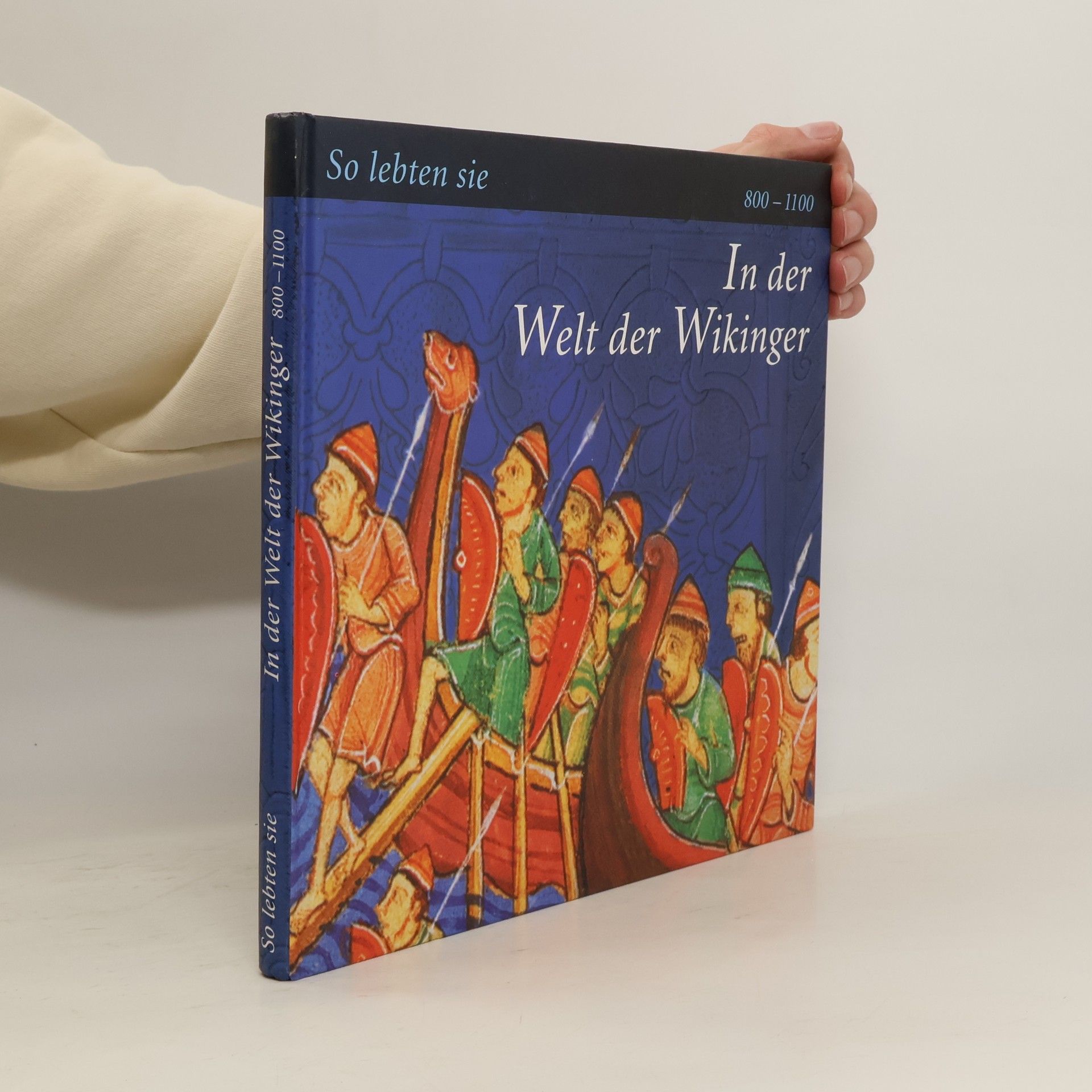Collectif d'auteurs So lebten sie: In der Welt der Wikinger 800 - 1100