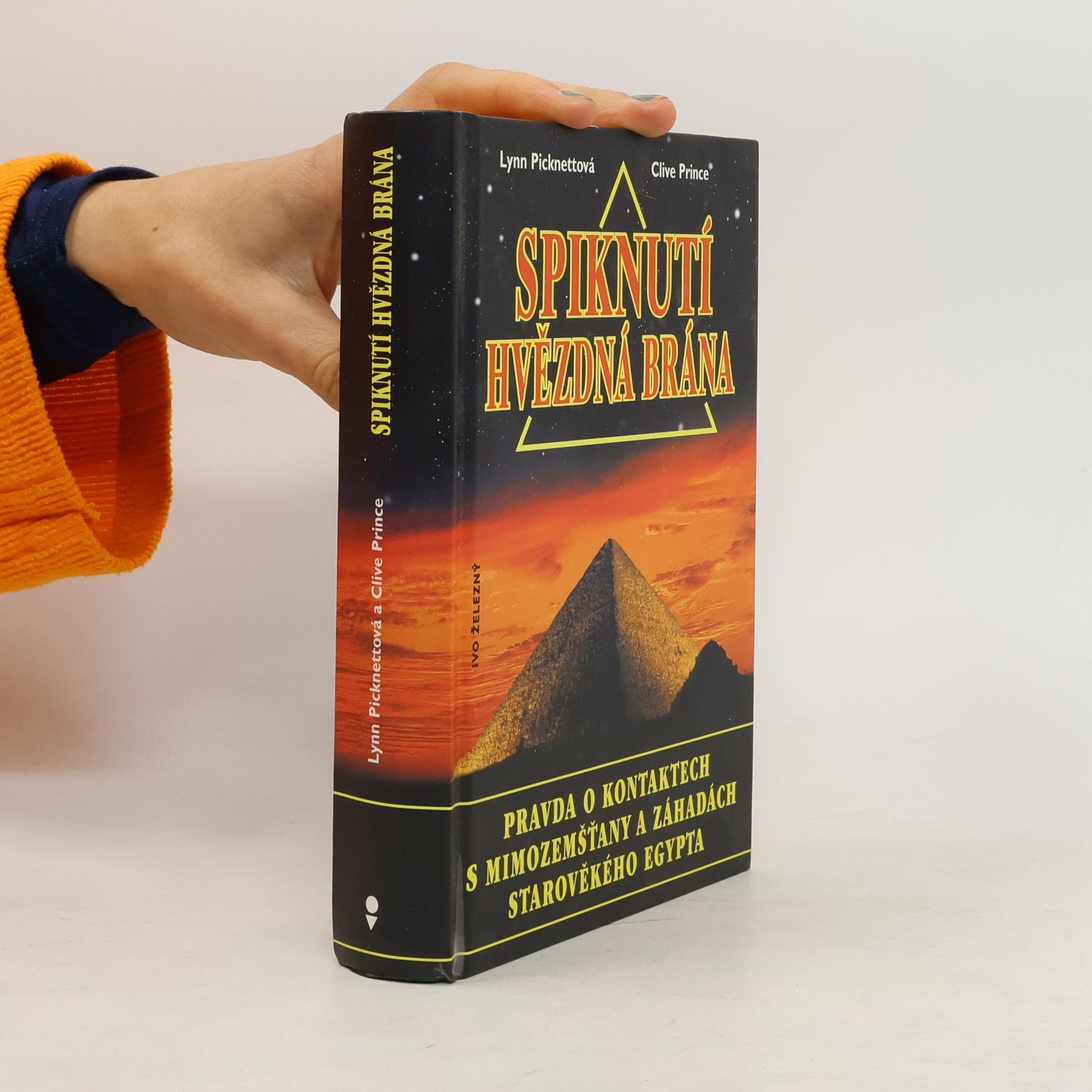 Lynn Picknett Spiknutí hvězdná brána : odhalení pravdy o kontaktu s mimozemšťany, vojenské tajné službě a záhadách starověkého Egypta