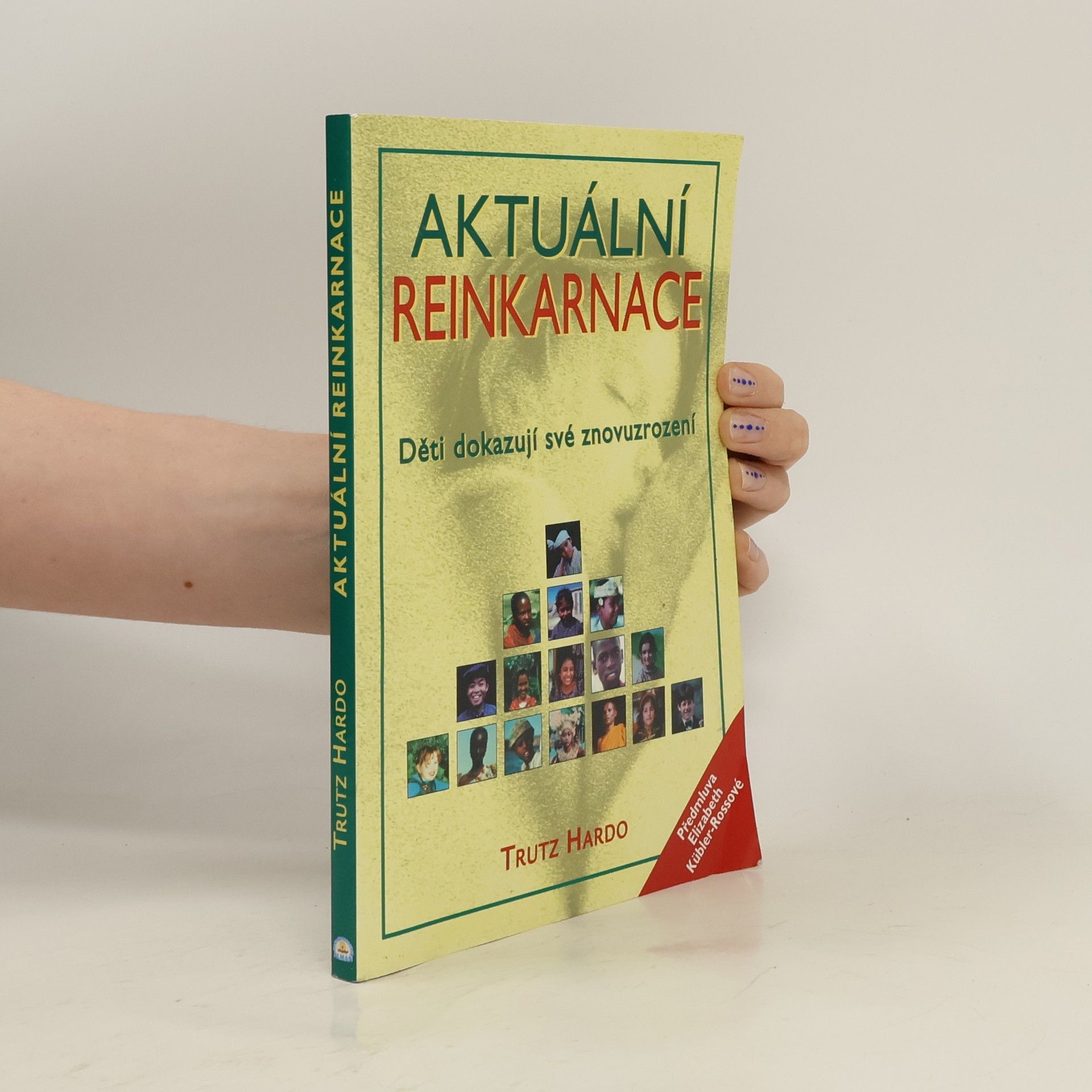 Trutz Hardo Aktuální reinkarnace. Děti dokazují své znovuzrození