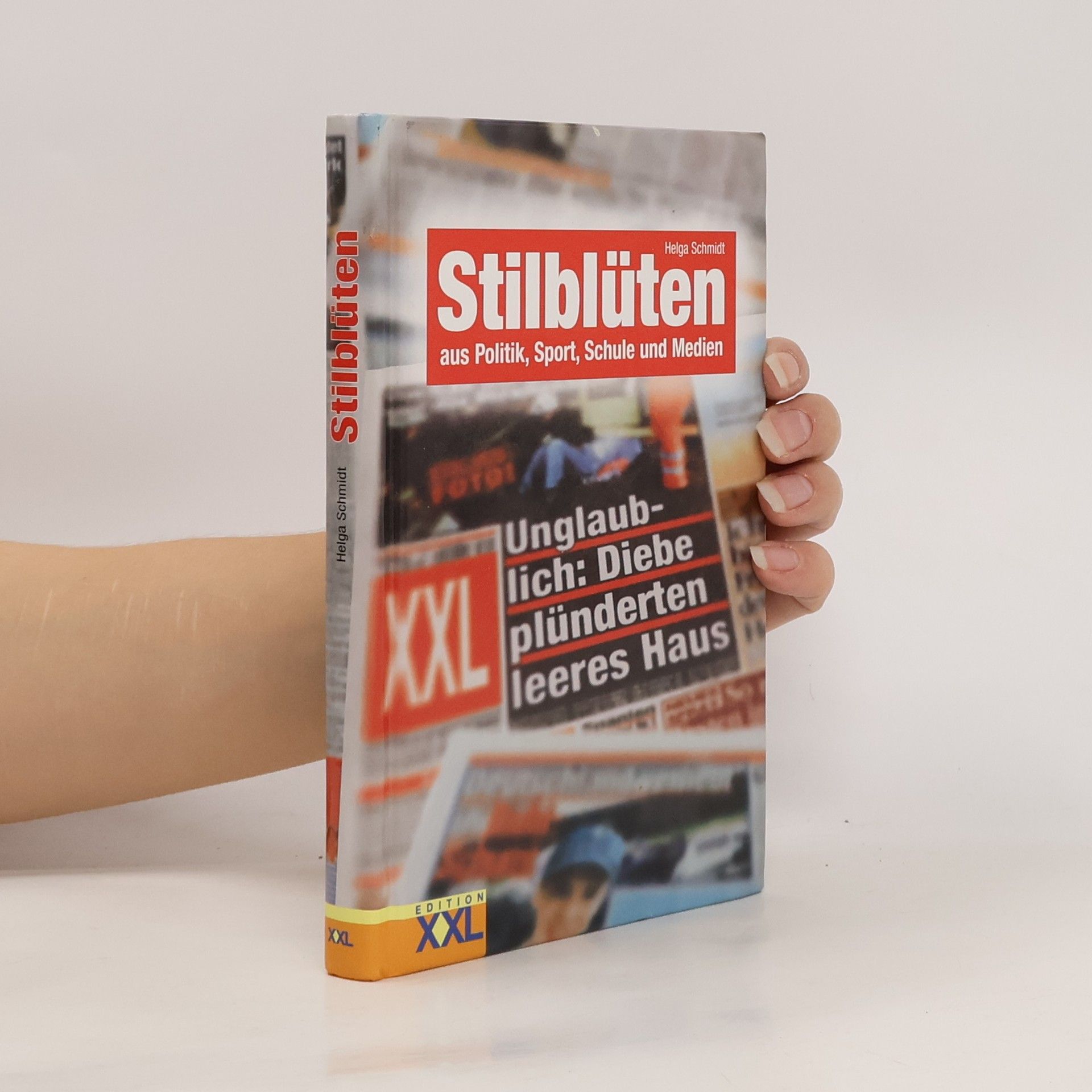 Helga Schmidt Stilblüten aus Politik, Sport, Schule und Medien