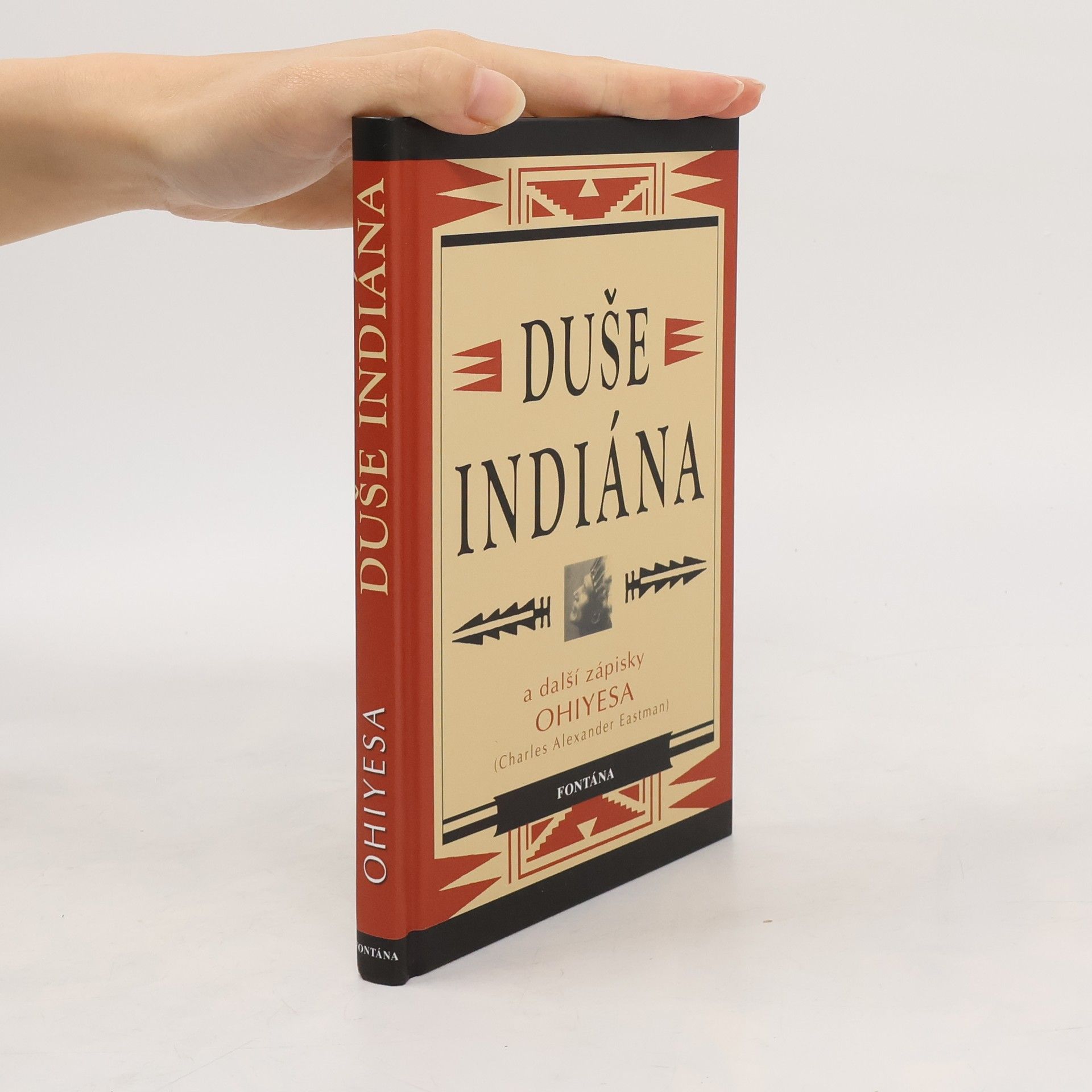 Charles Alexander Eastman Duše indiána. A další zápisky Ohiyesy (Charlese Alexandra Eastmana)