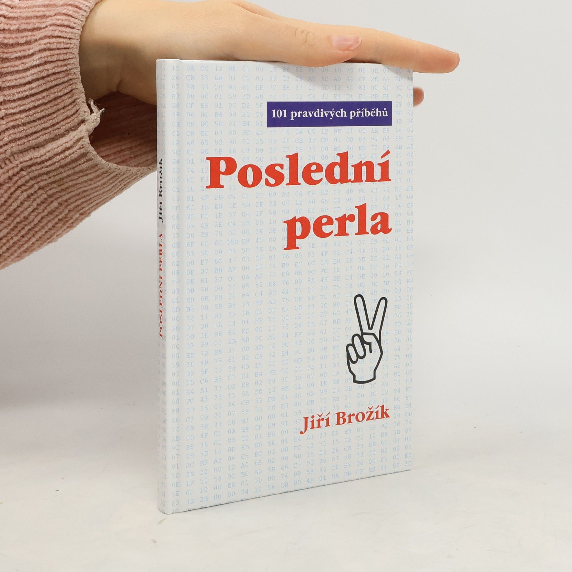 Poslední perla : [101 pravdivých příběhů]