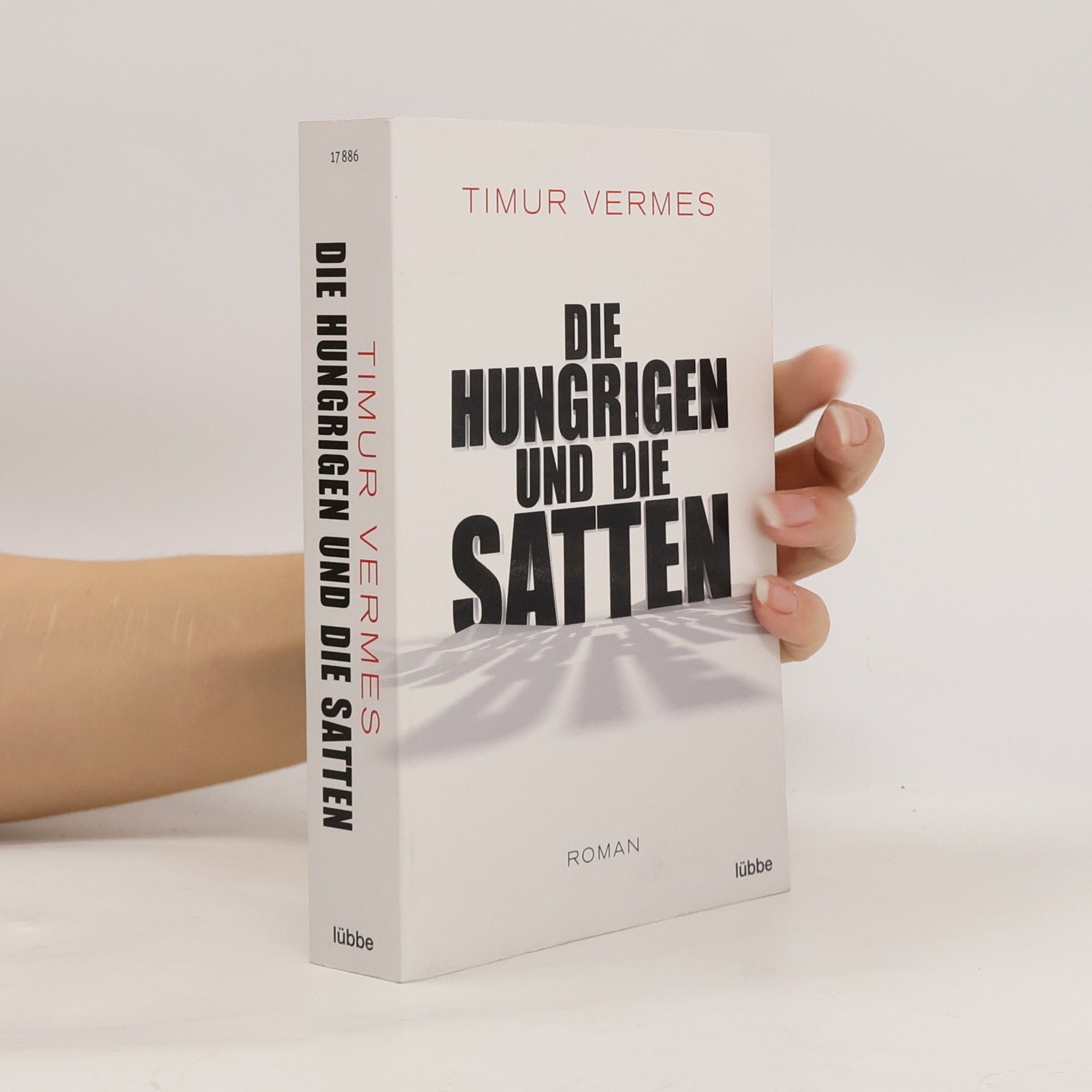 Timur Vermes Die Hungrigen und die Satten