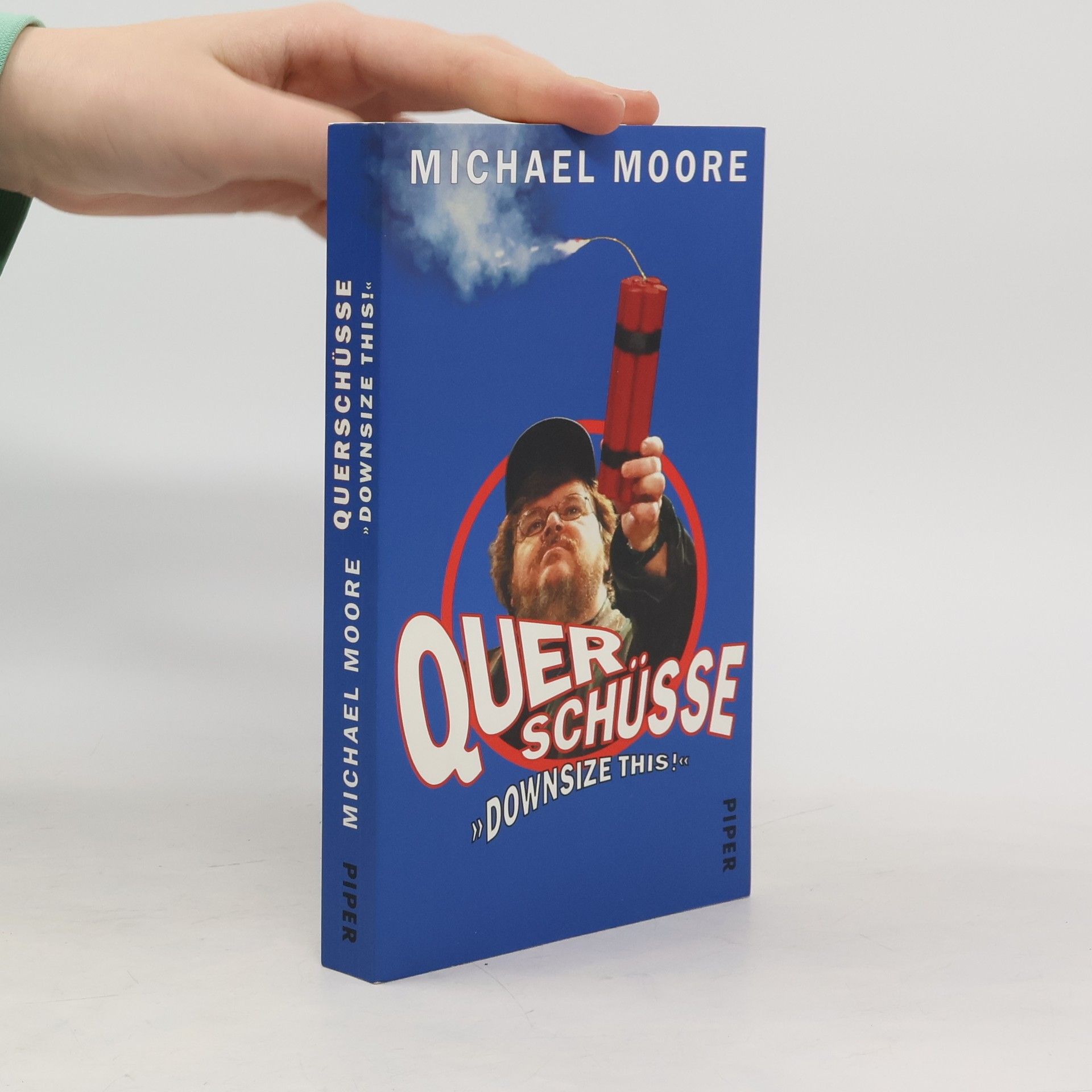 Michael Moore Querschüsse "Downsize This!"