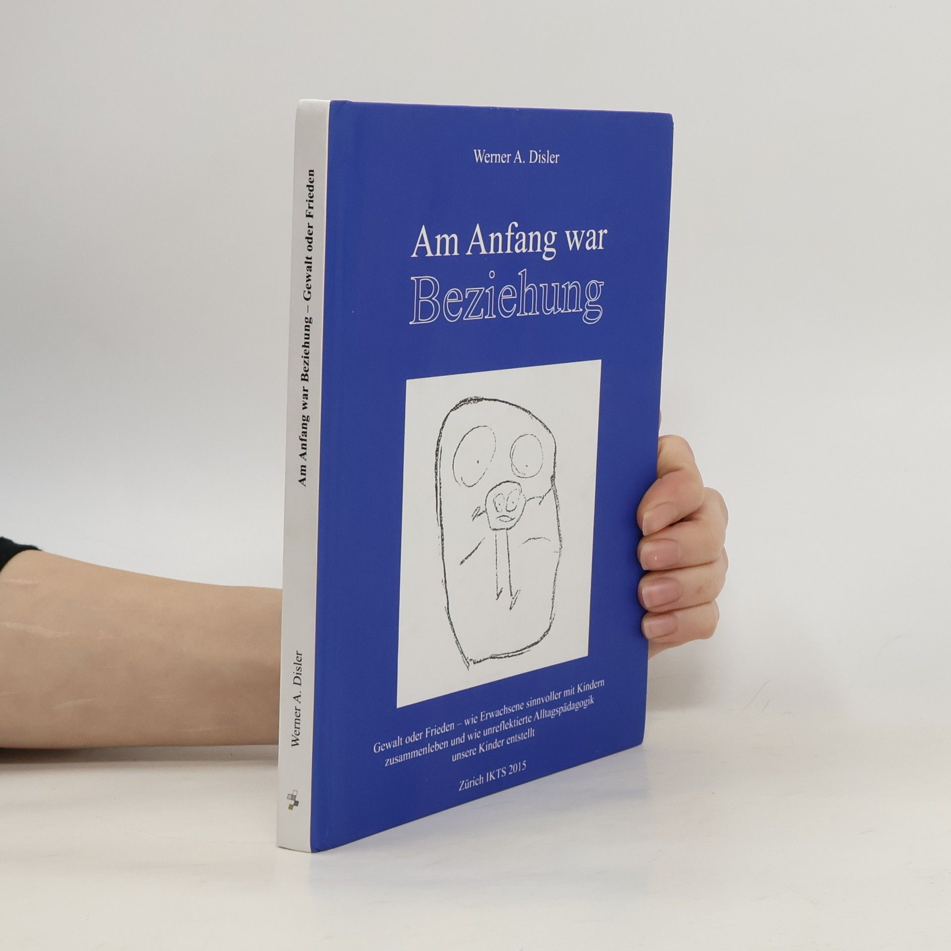 Werner A. Disler Am Anfang war Beziehung