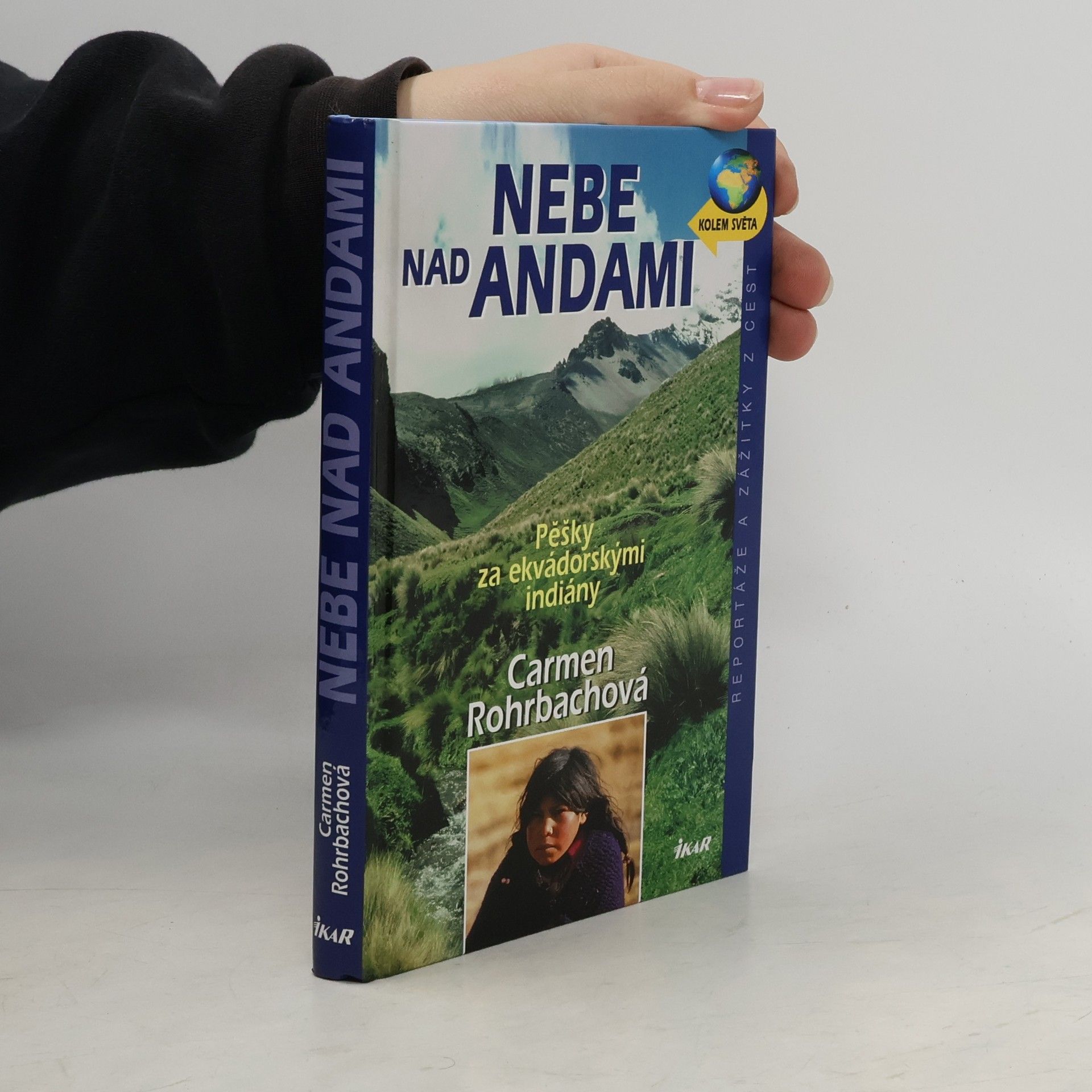 Carmen Rohrbach Nebe nad Andami : pěšky za ekvádorskými indiány
