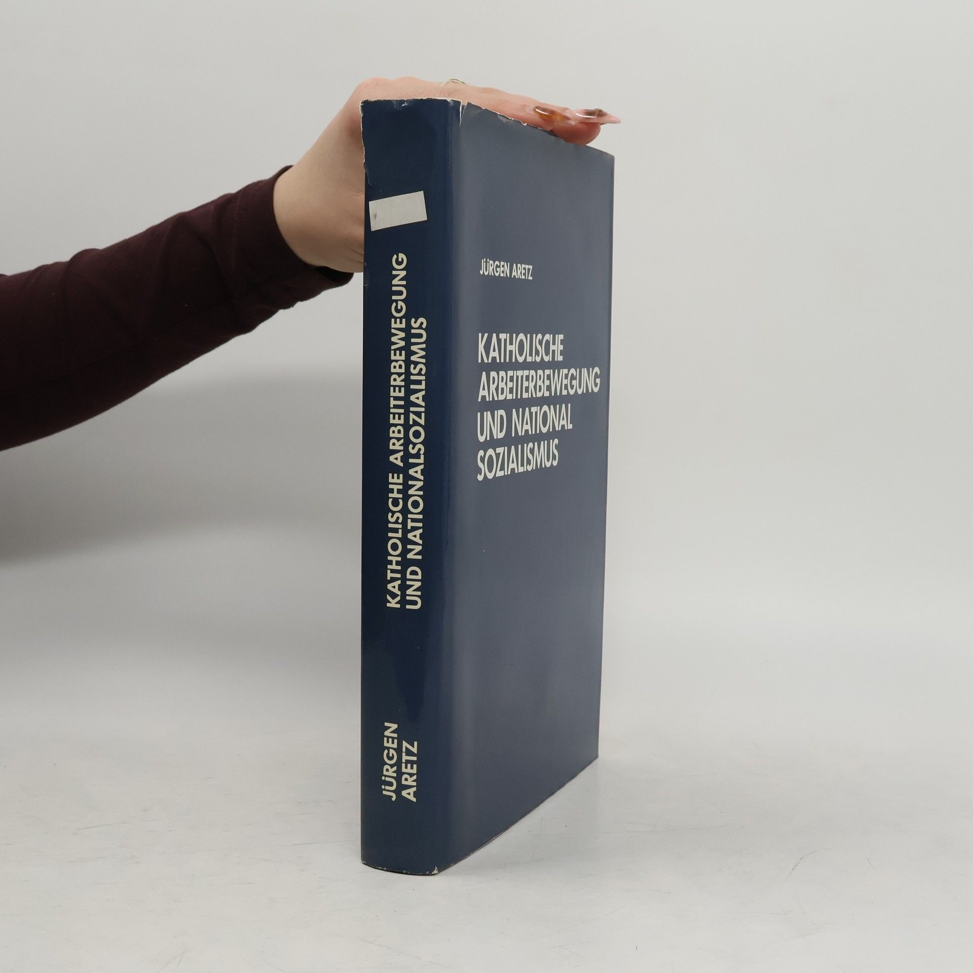 Jürgen Aretz Katholische Arbeiterbewegung und Nationalsozialismus