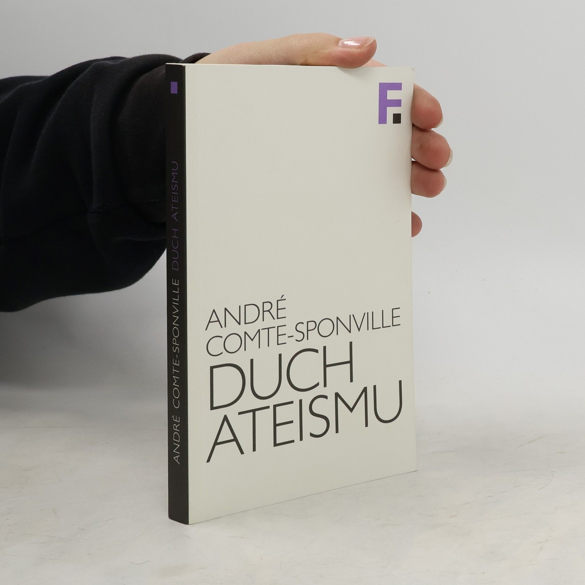 André Comte-Sponville Duch ateismu: Úvod do spirituality bez boha