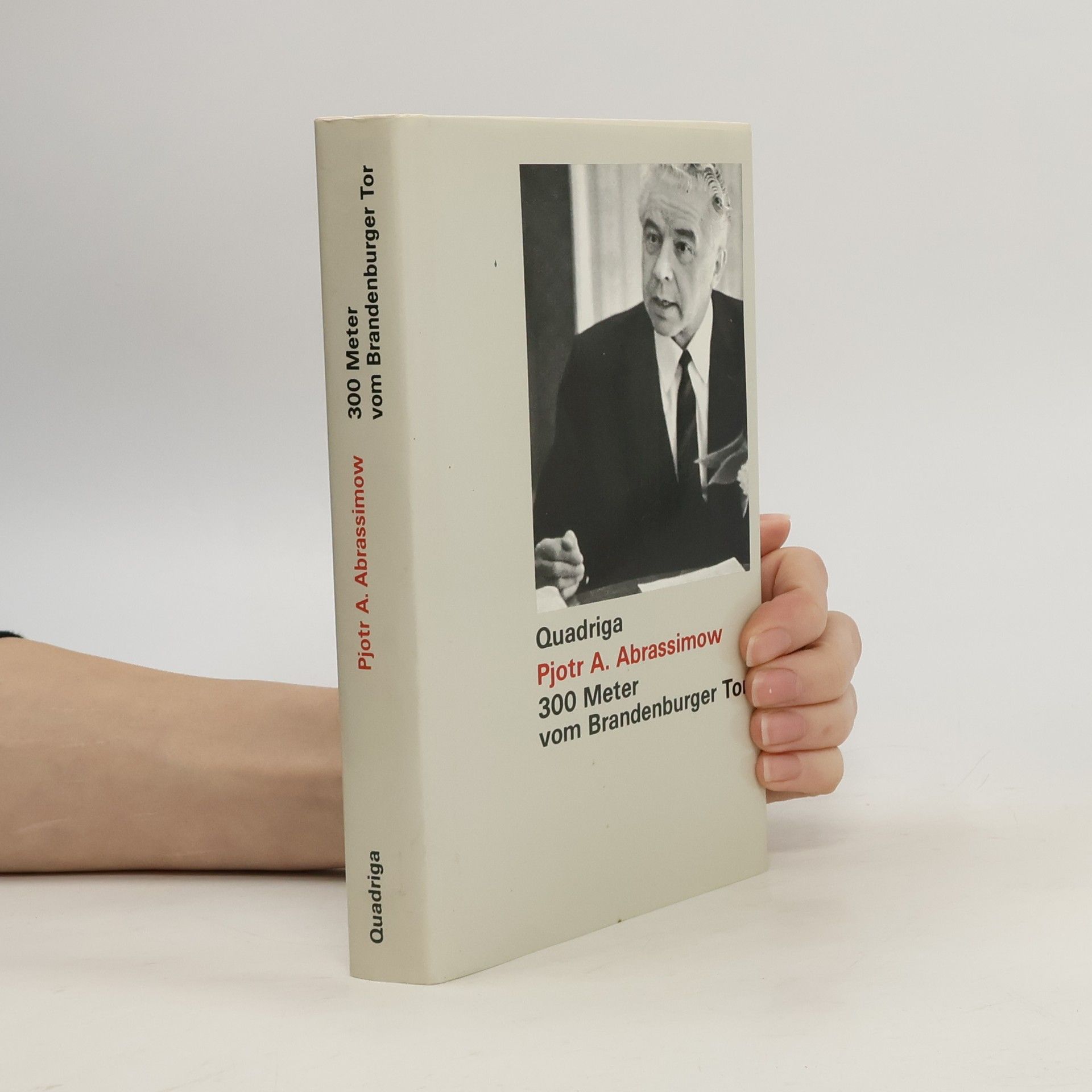 Petr A. Abrasimov 300 [Dreihundert] Meter vom Brandenburger Tor