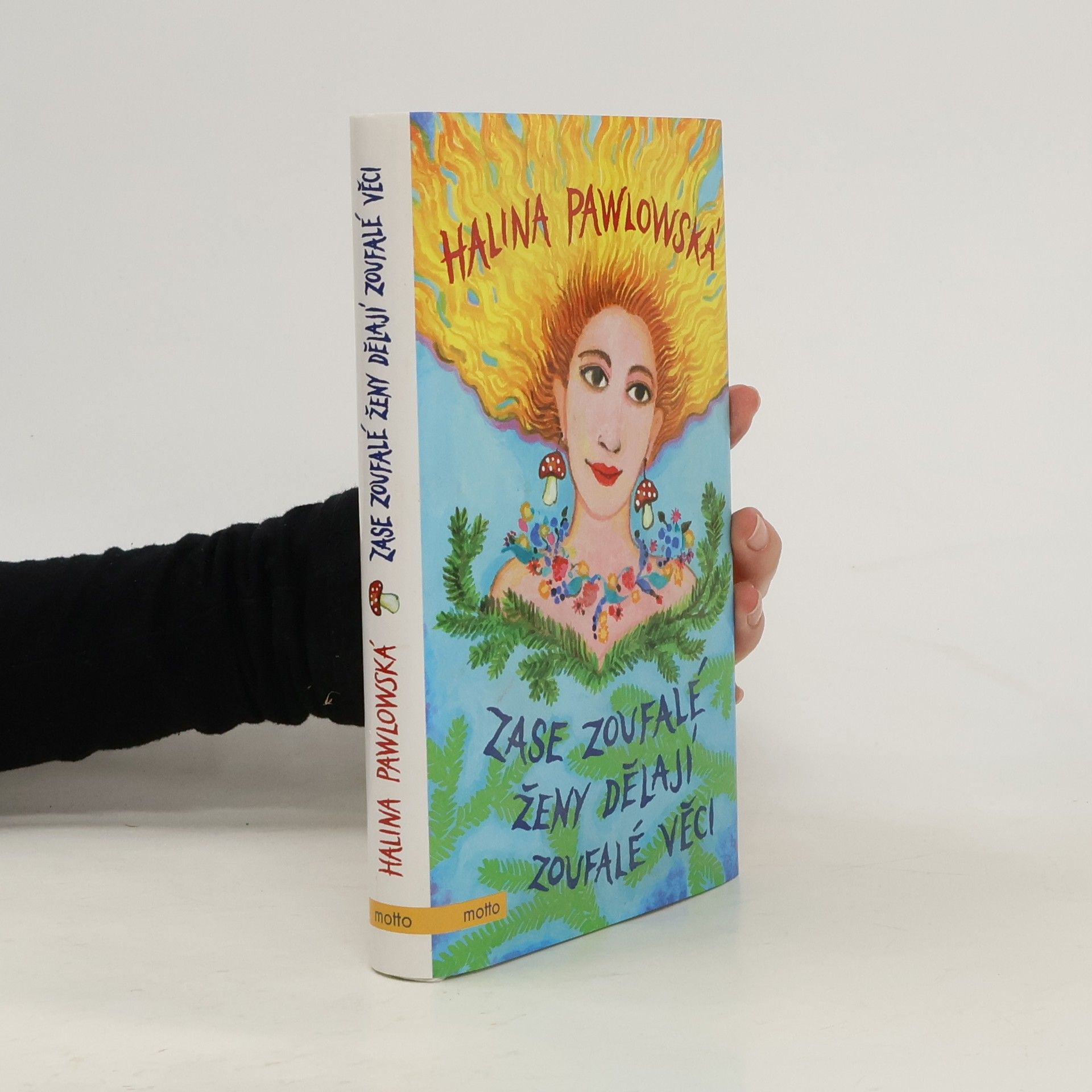 Halina Pawlowská Zase zoufalé ženy dělají zoufalé věci