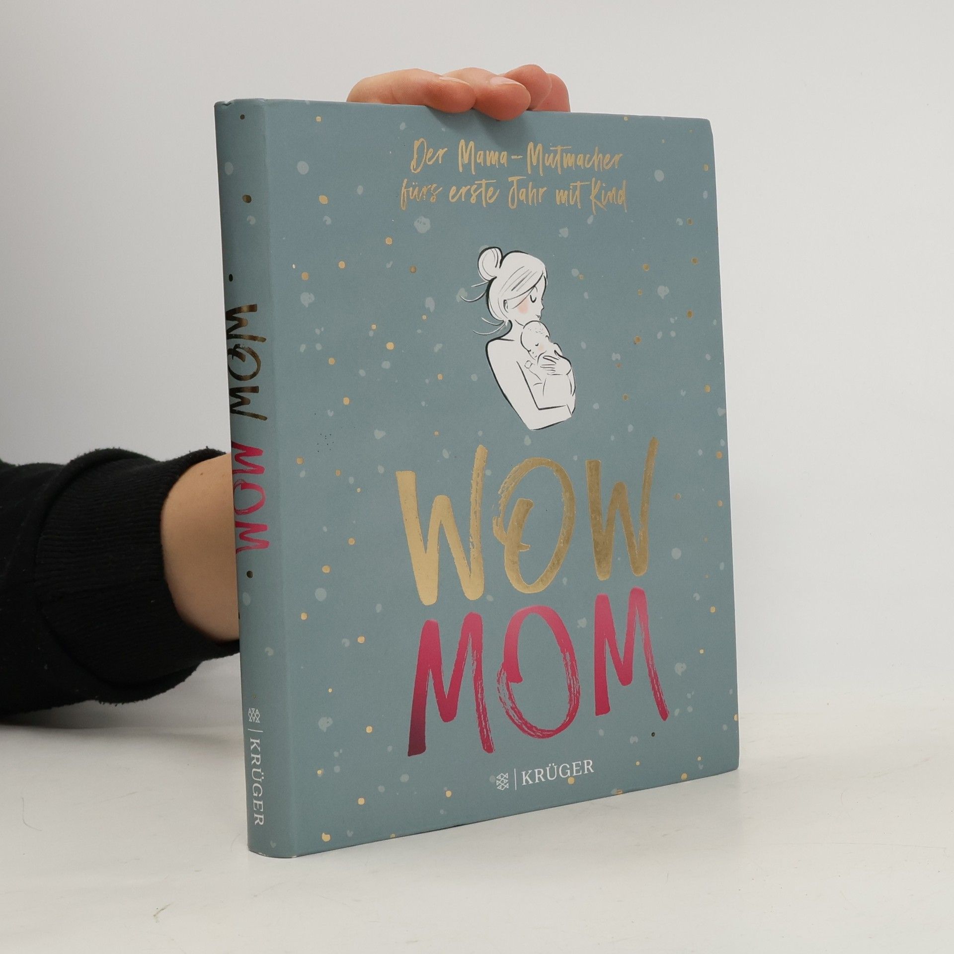 Lisa Harmann Wow Mom - der Mama-Mutmacher fürs erste Jahr mit Kind