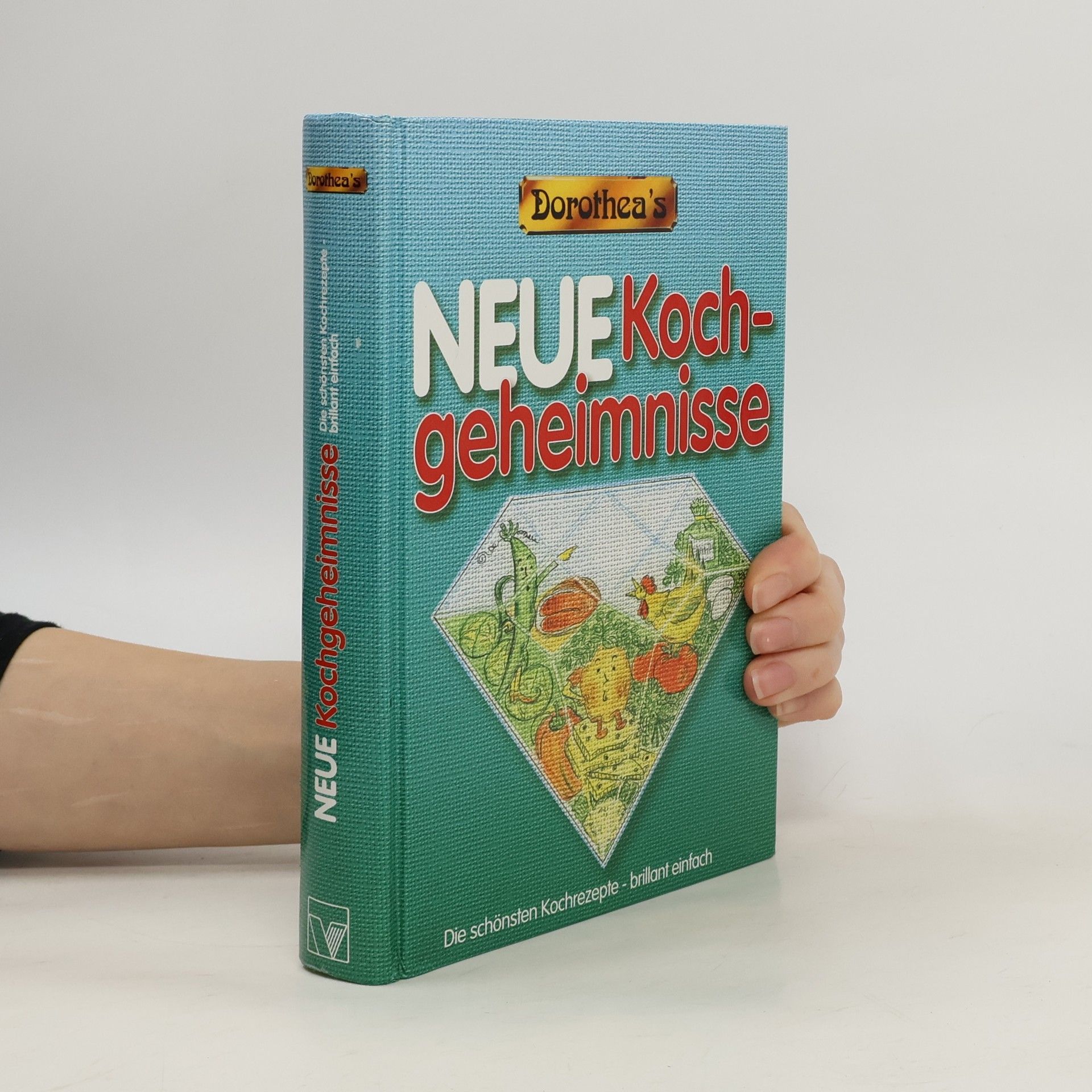 Autorenkollektiv Dorothea's Neue Kochgeheimnisse