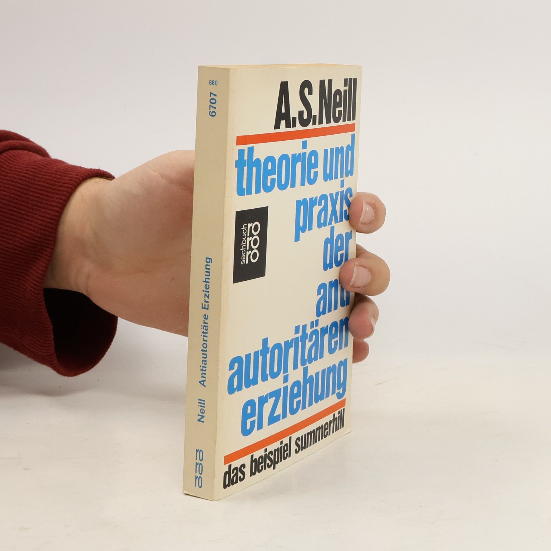 A. S. Neill Theorie und Praxis der antiautoritären Erziehung