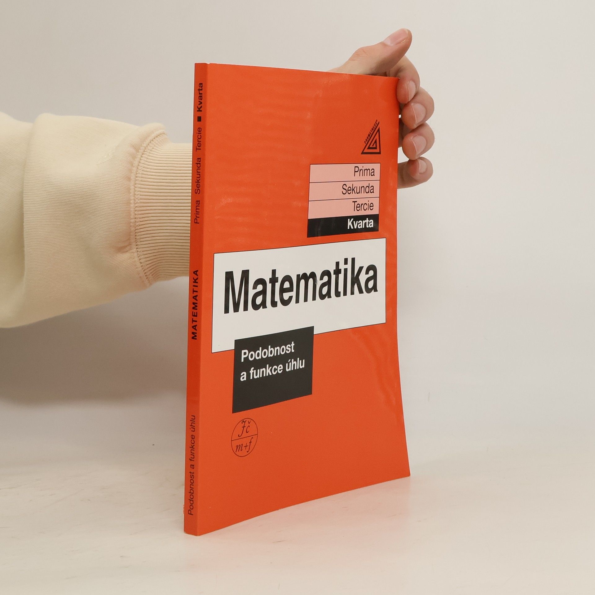 Matematika: Kvarta. Podobnost a funkce úhlu
