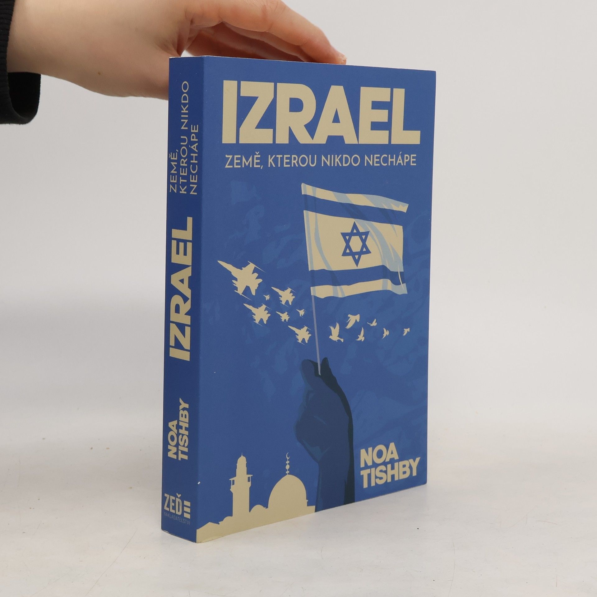 Noa Tishby Izrael : země, kterou nikdo nechápe