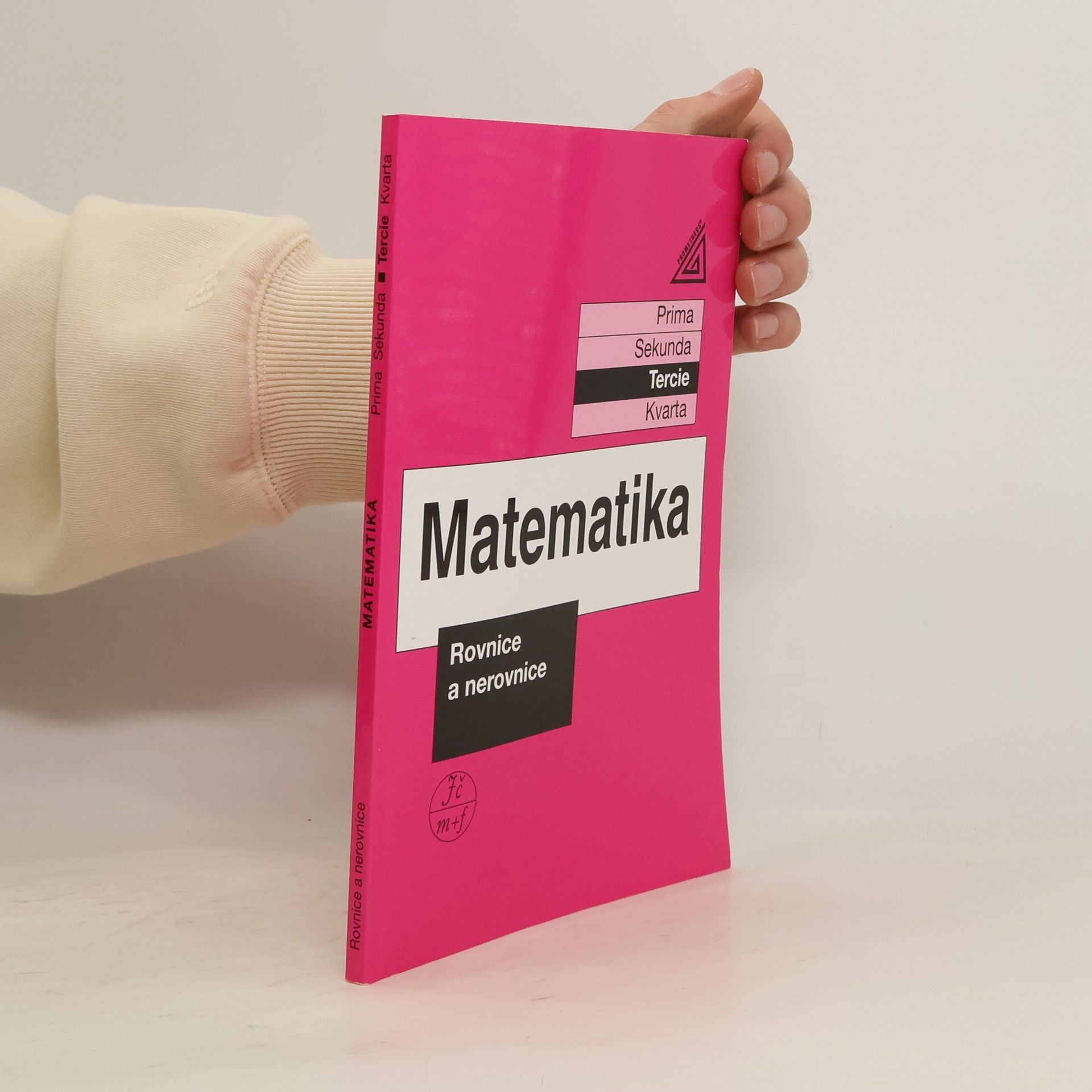 Matematika. Tercie, Rovnice a nerovnice