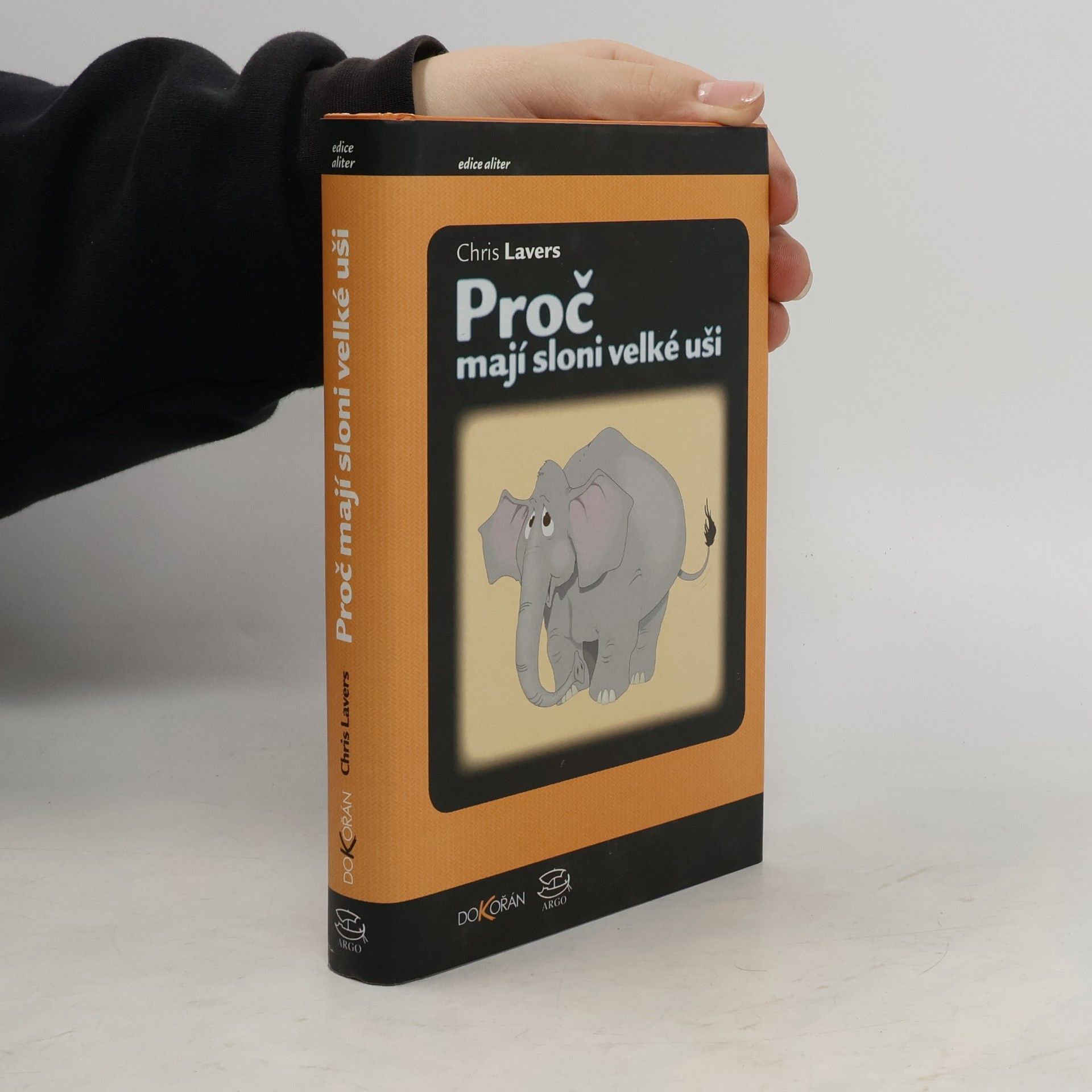 Chris Lavers Proč mají sloni velké uši