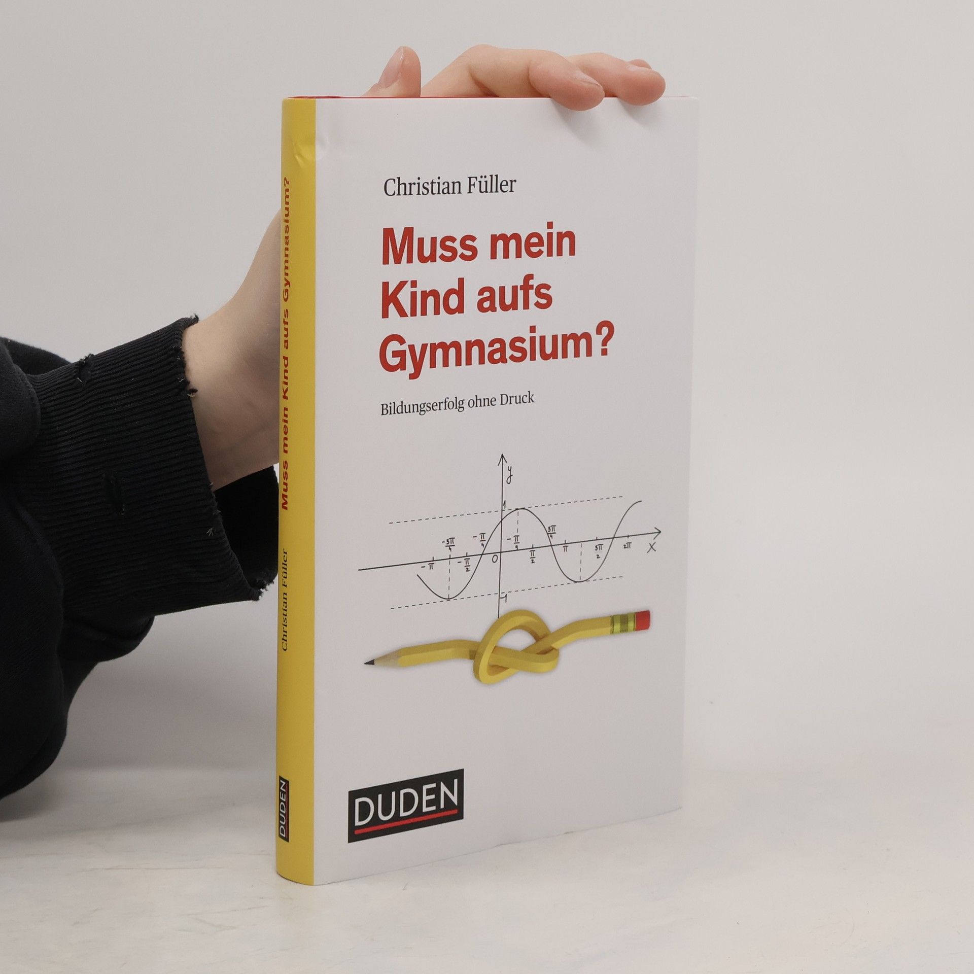 Christian Füller Muss mein Kind aufs Gymnasium?