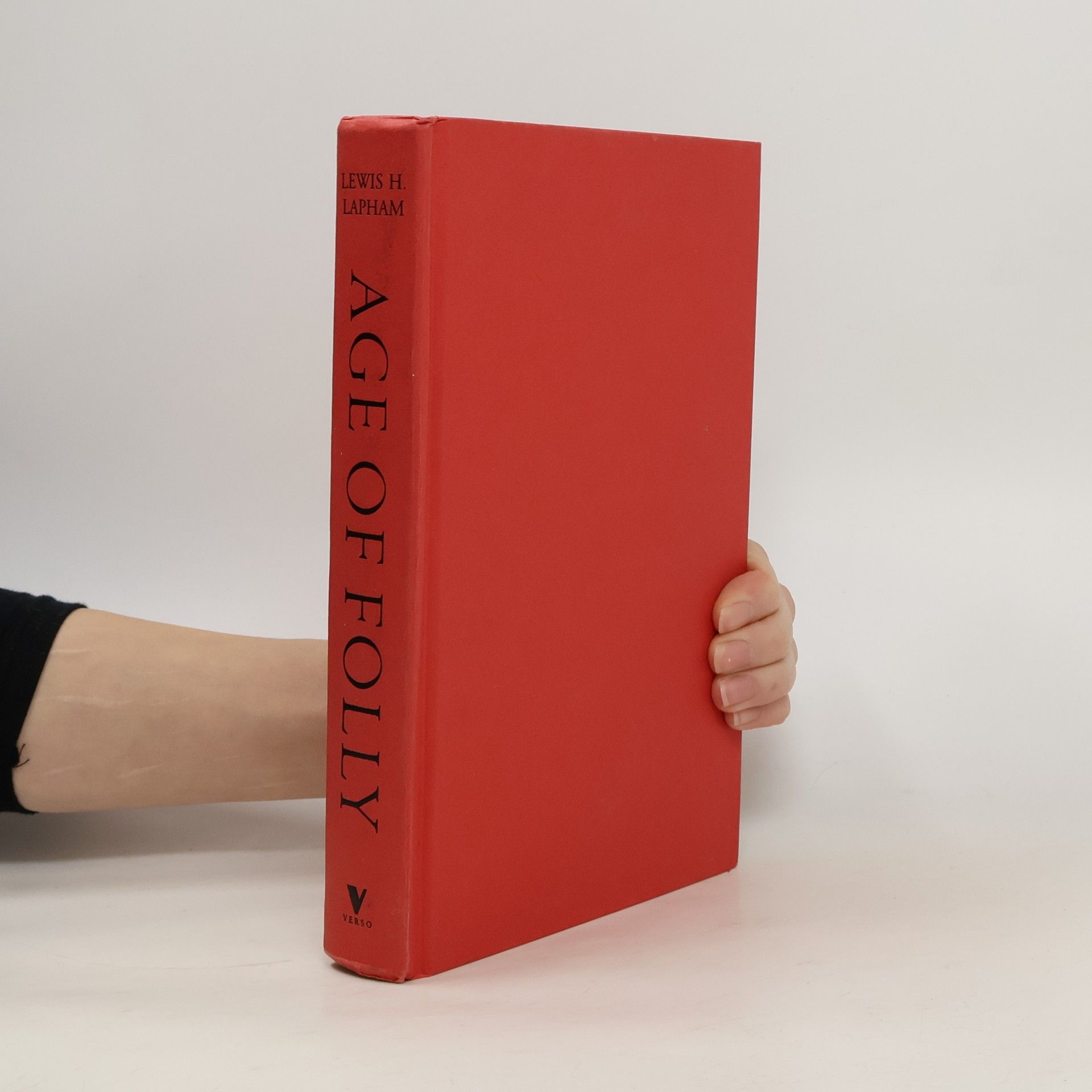 Lewis H. Lapham Age of Folly