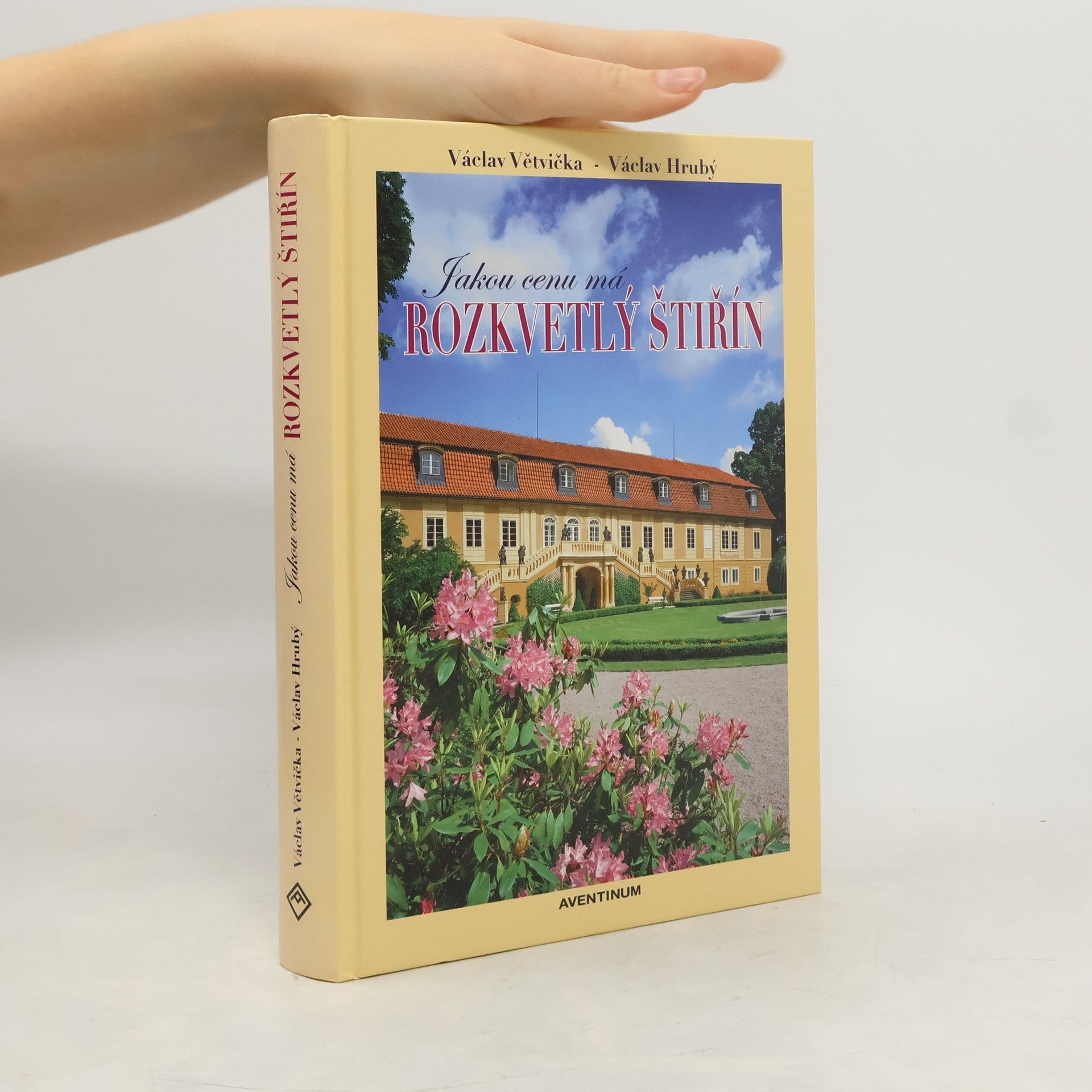 Václav Větvička Jakou cenu má rozkvetlý Štiřín. Ohlédnutí za léty 1395-2013