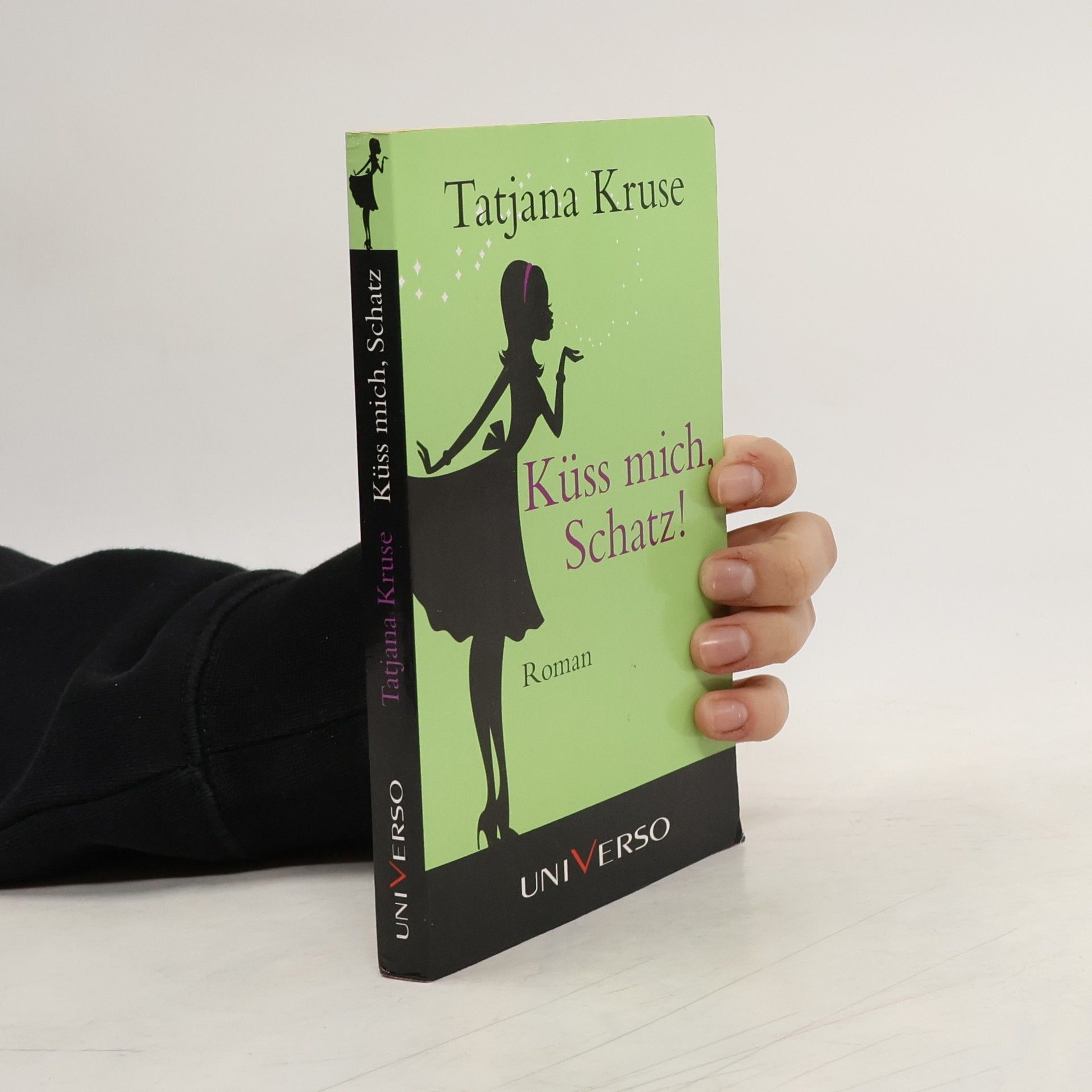Tatjana Kruse Küss mich, Schatz!