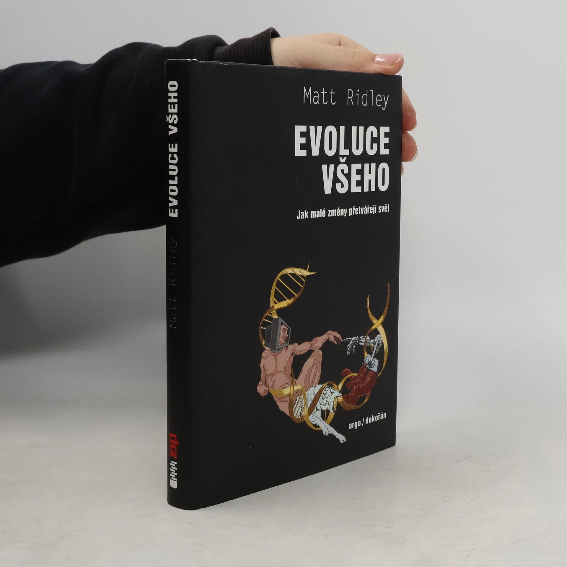 Matt Ridley Evoluce všeho. Jak malé změny přetvářejí svět