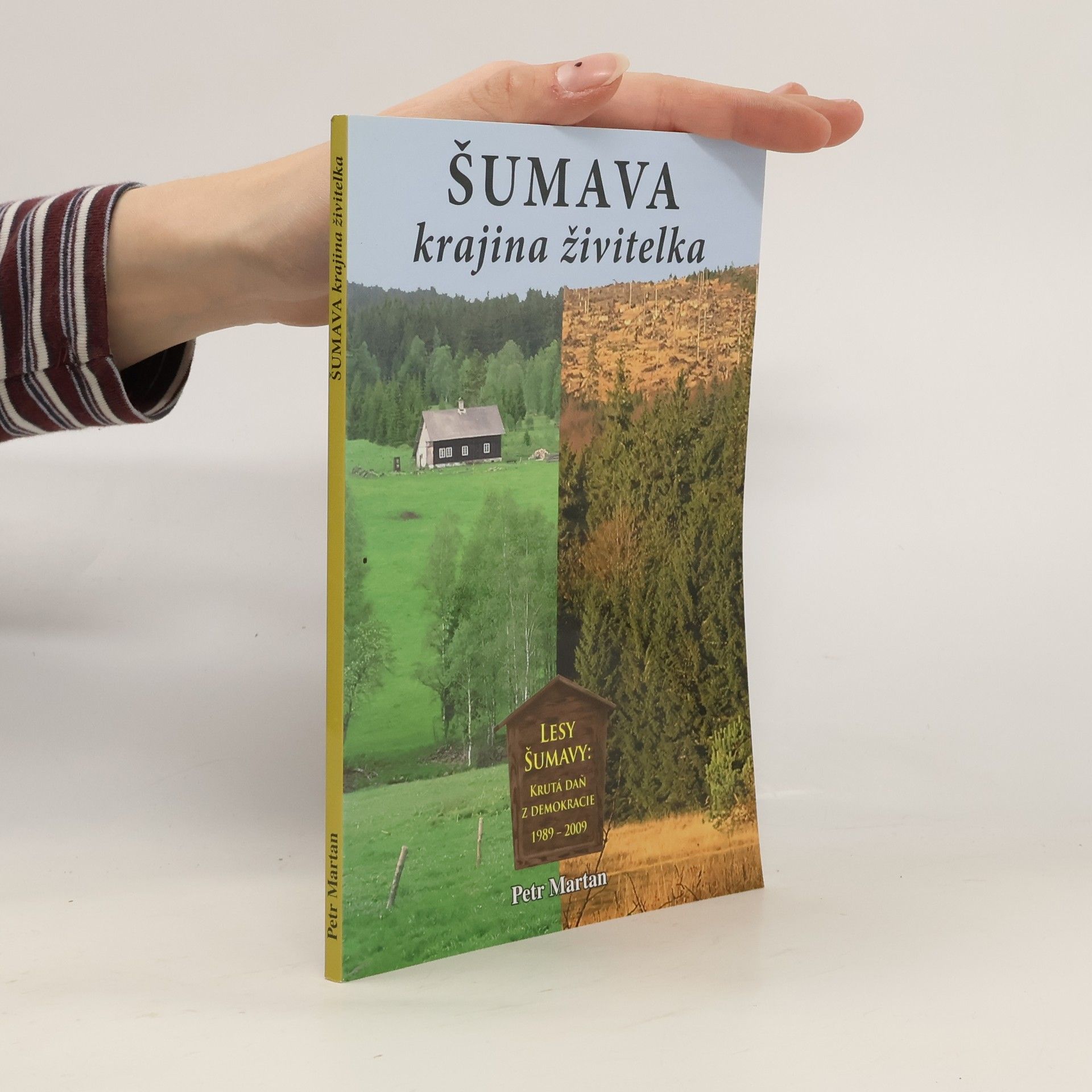 Petr Martan Šumava: Krajina živitelka
