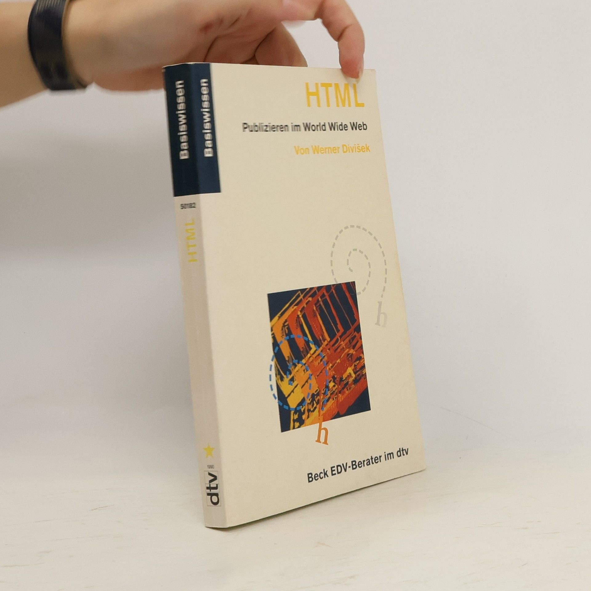 Werner Divišek HTML. Publizieren im World Wide Web