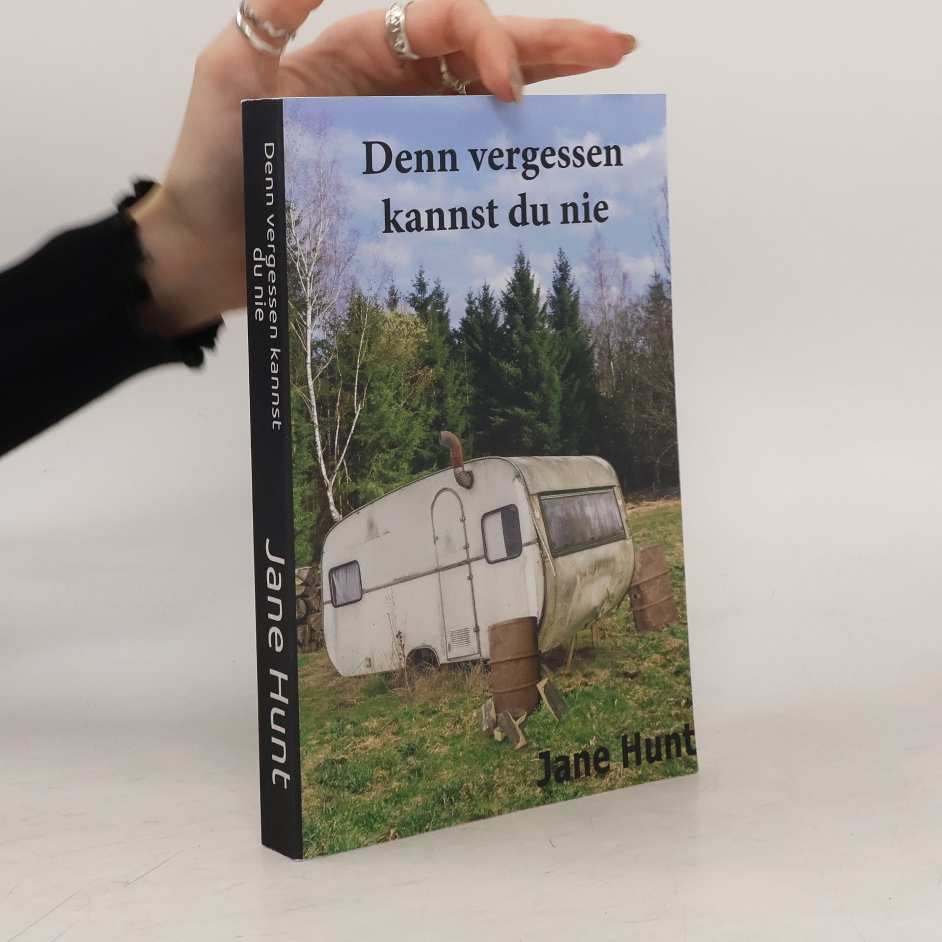 Jane Hunt Hendrik Baur: Denn vergessen kannst du nie