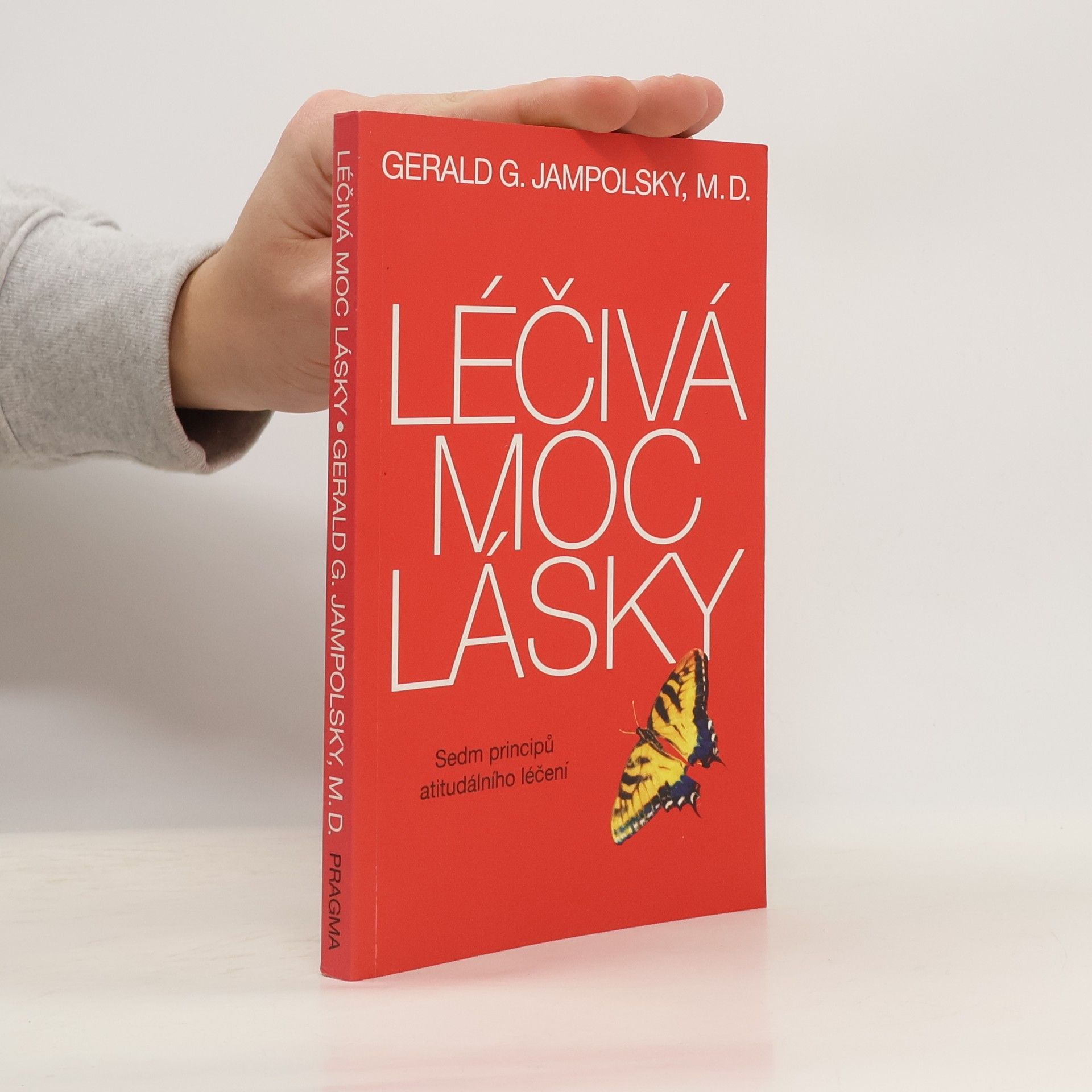 Gerald G. Jampolsky Léčivá moc lásky