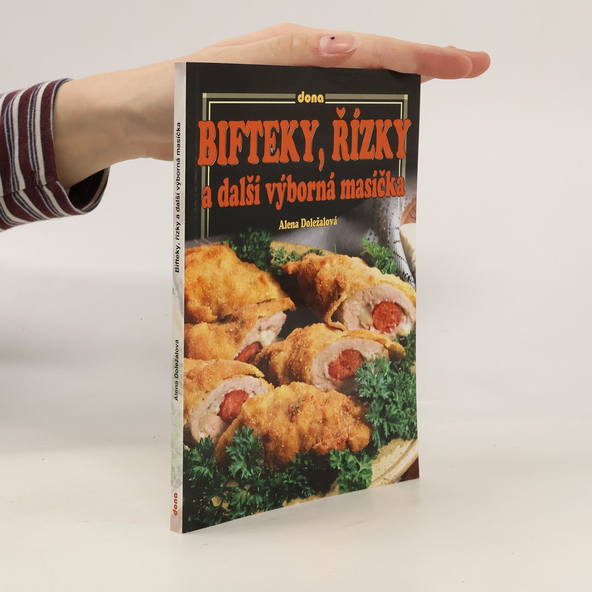 Alena Doležalová Bifteky, řízky a další výborná masíčka