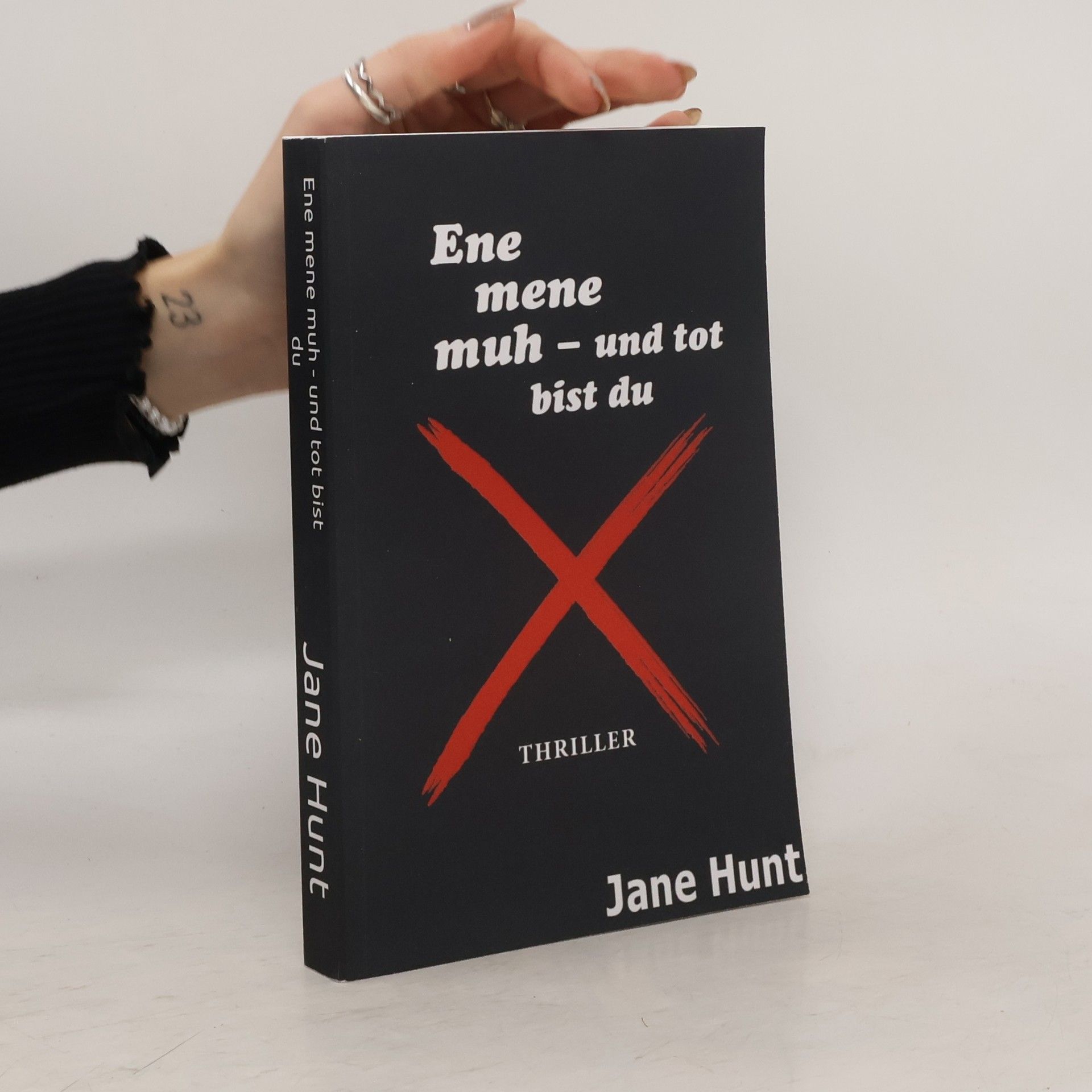 Ene mene muh – und tot bist du.