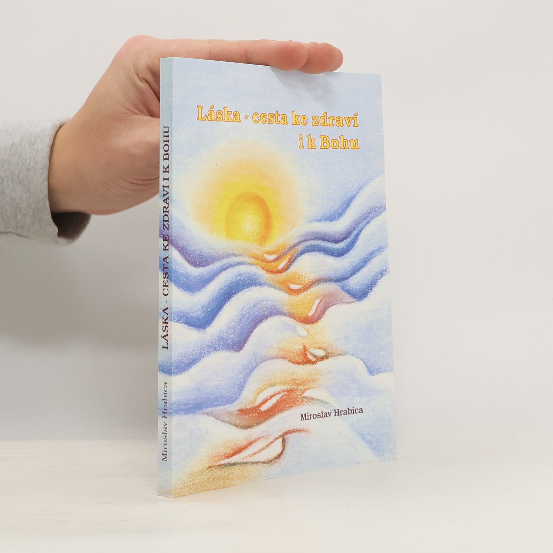 Láska - cesta ke zdraví i k Bohu