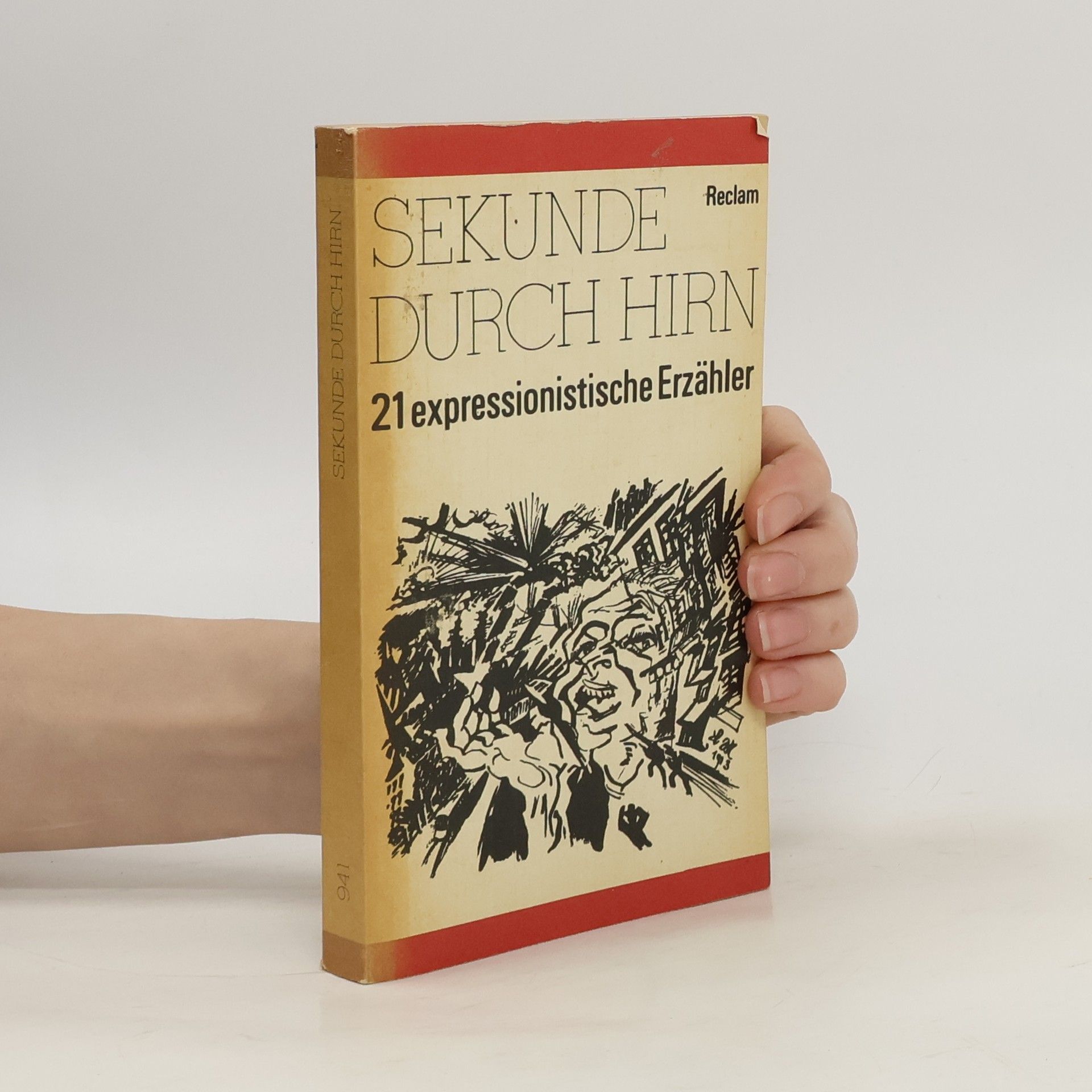 Autorenkollektiv Sekunde durch Hirn. 21 expressionistische Erzähler