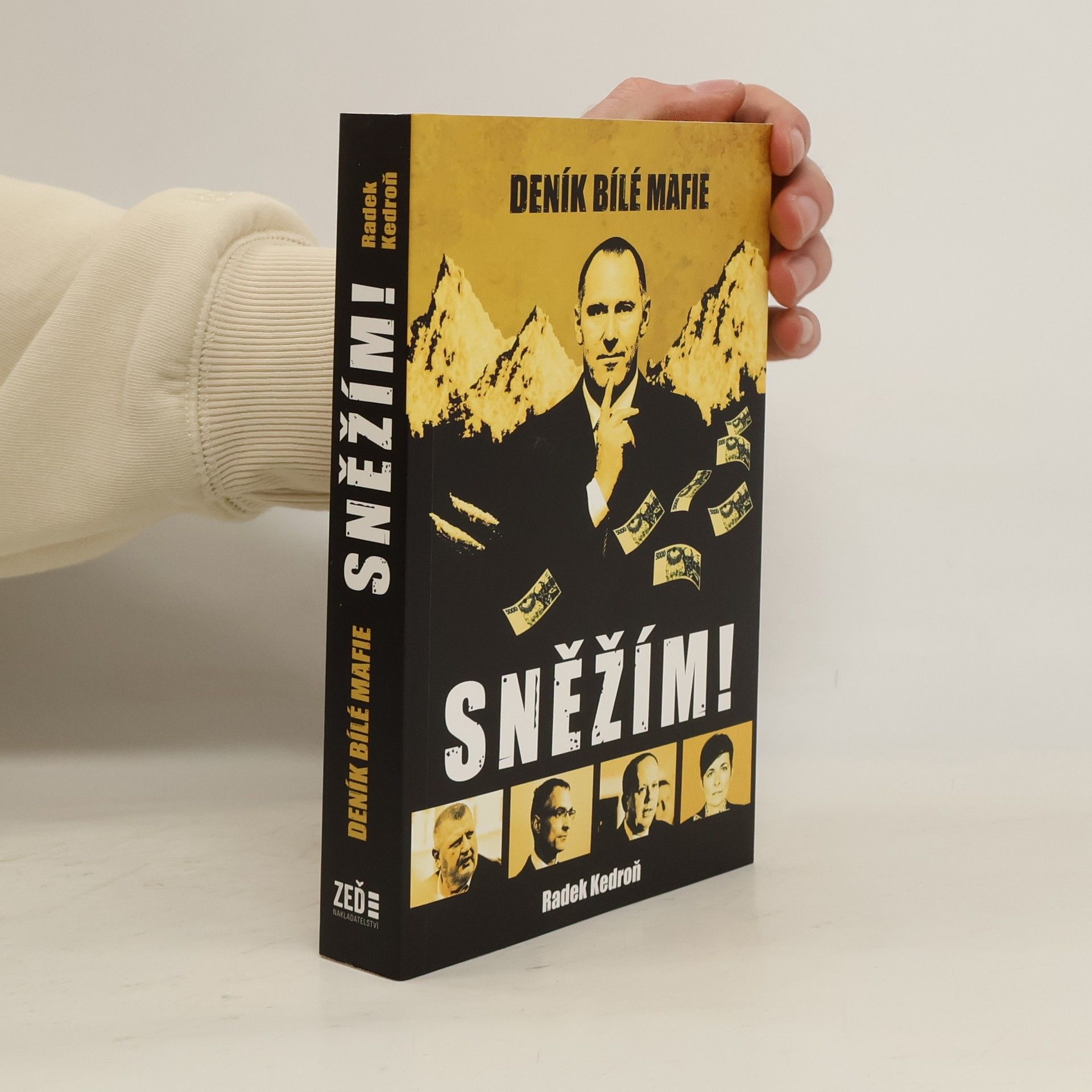 Radek Kedroň Sněžím! Deník bílé mafie