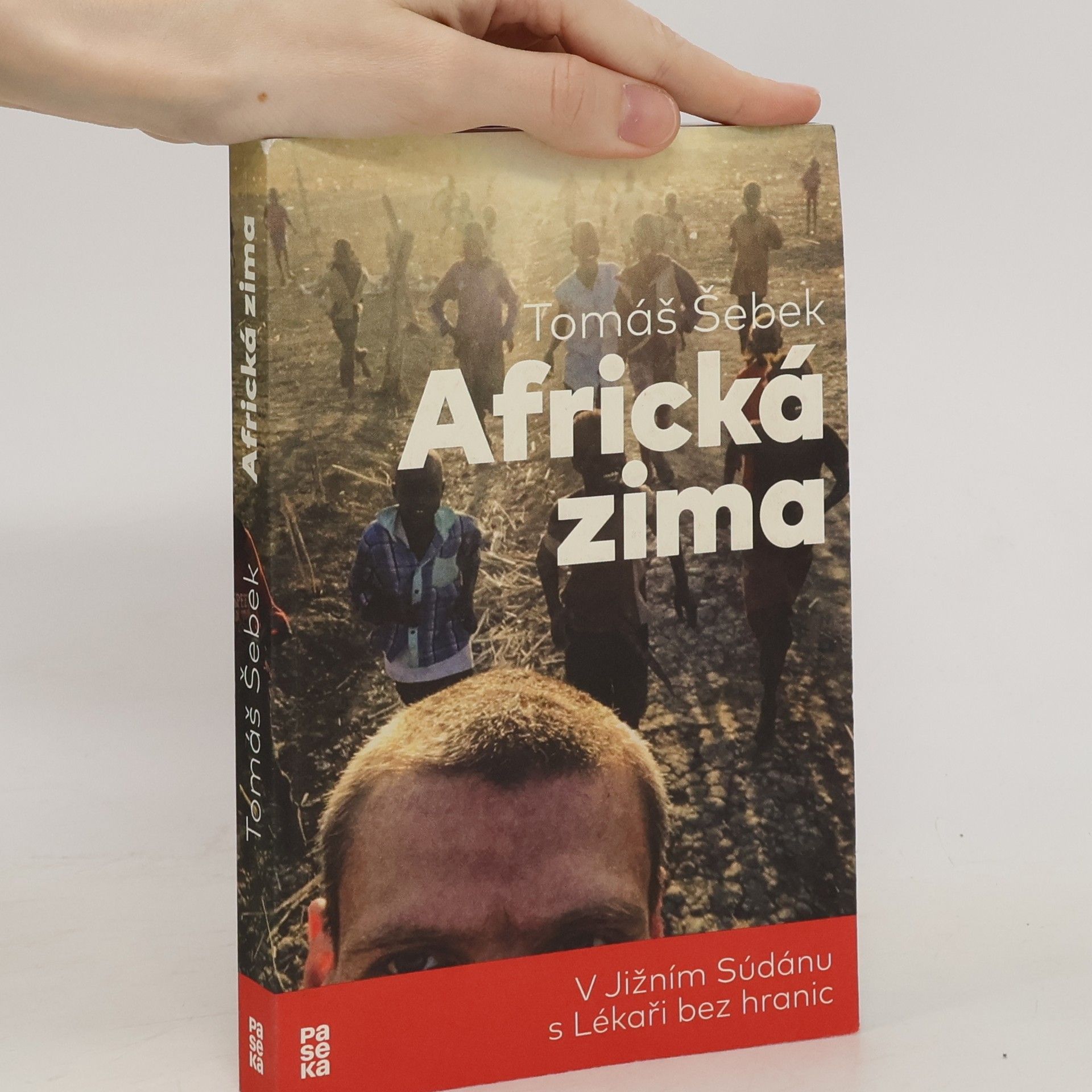 Tomáš Šebek Africká zima: V Jižním Súdánu s Lékaři bez hranic
