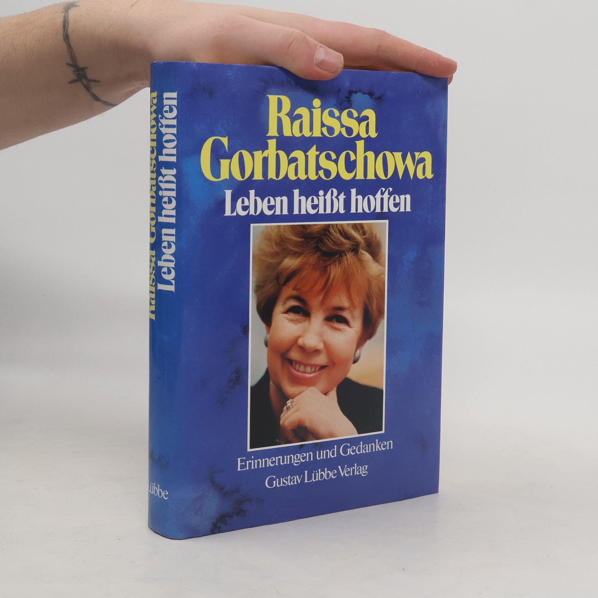 Raissa Gorbatschowa Leben heisst hoffen