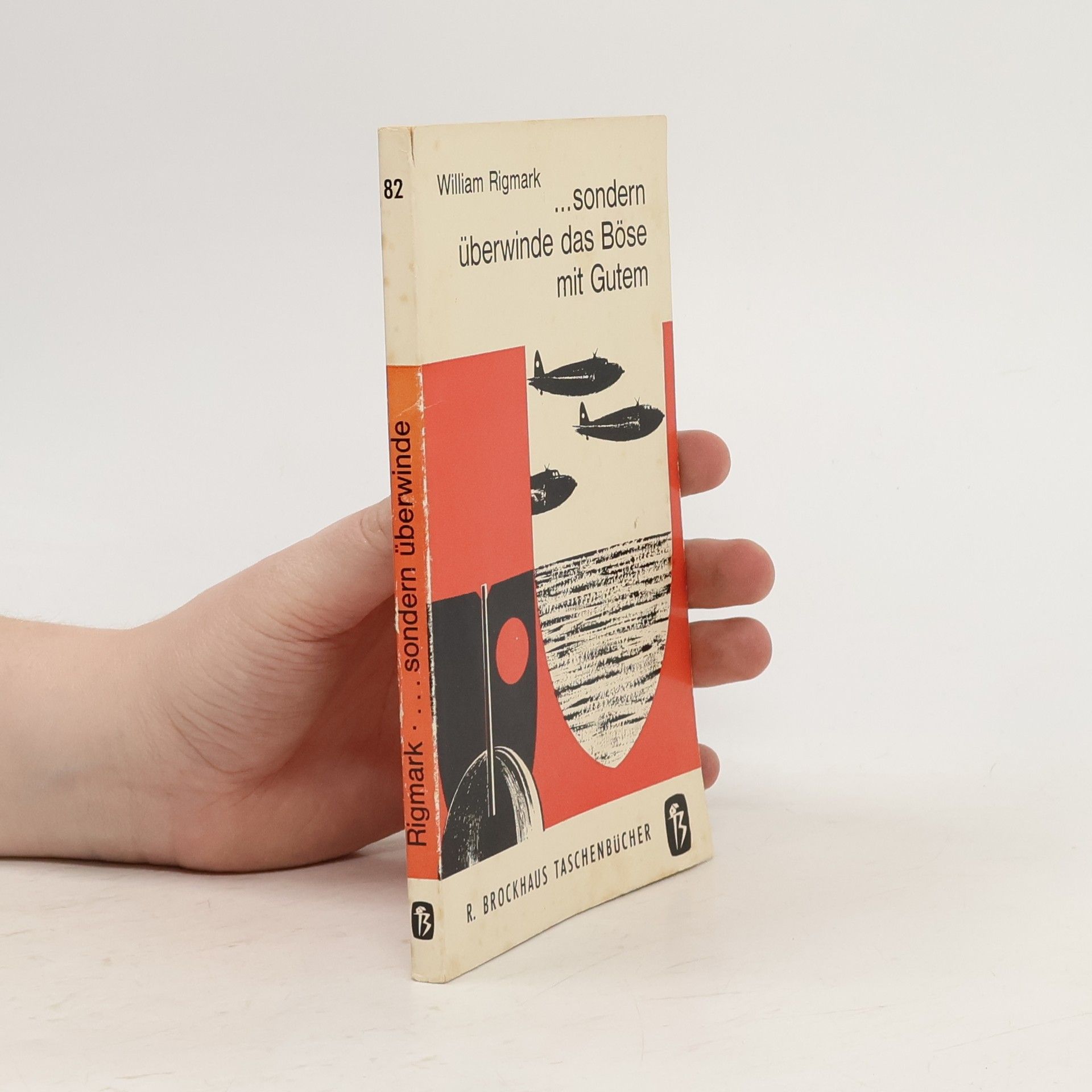 William Rigmark ...sondern überwinde das Böse mit Gutem