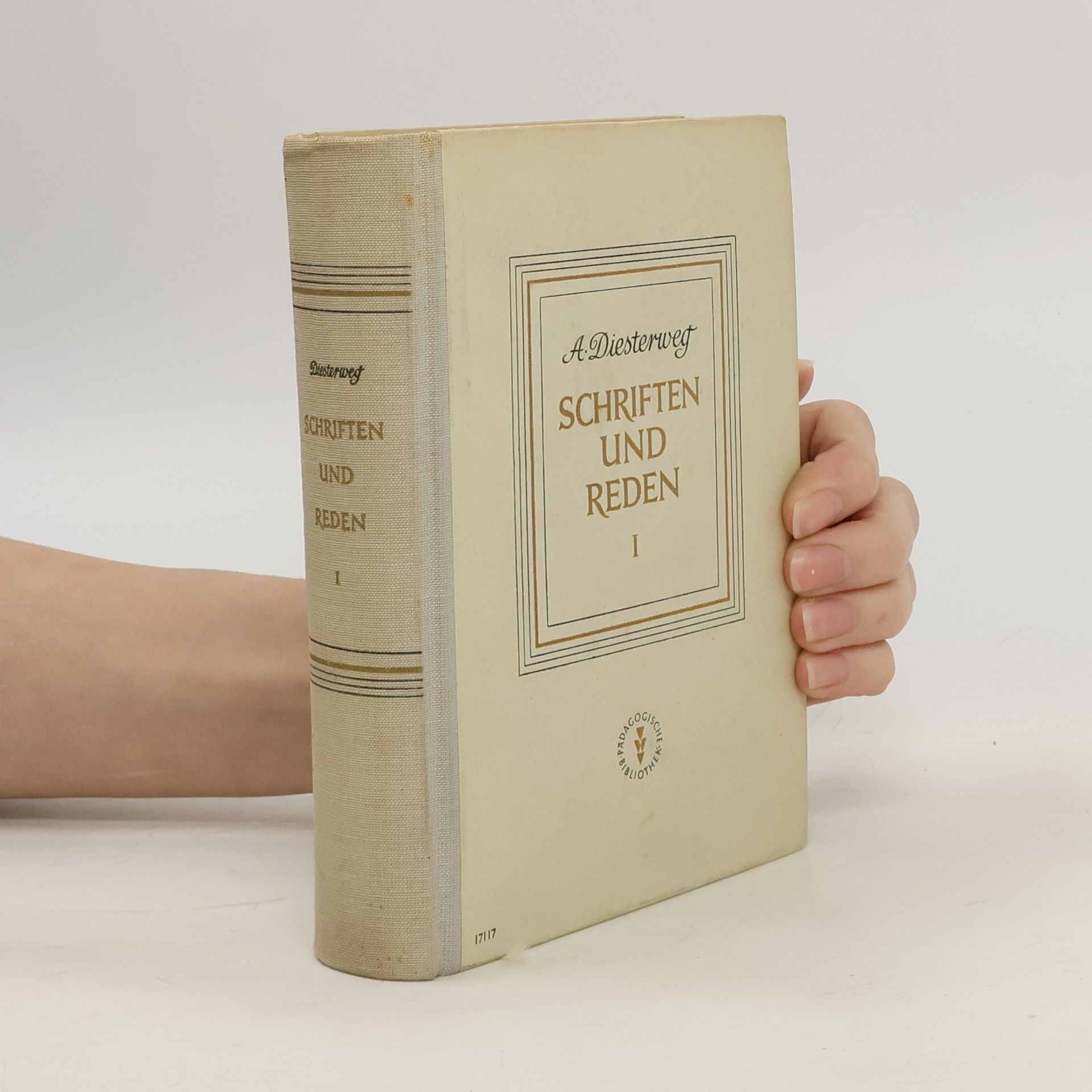 Adolf Diesterweg Schriften und Reden I.