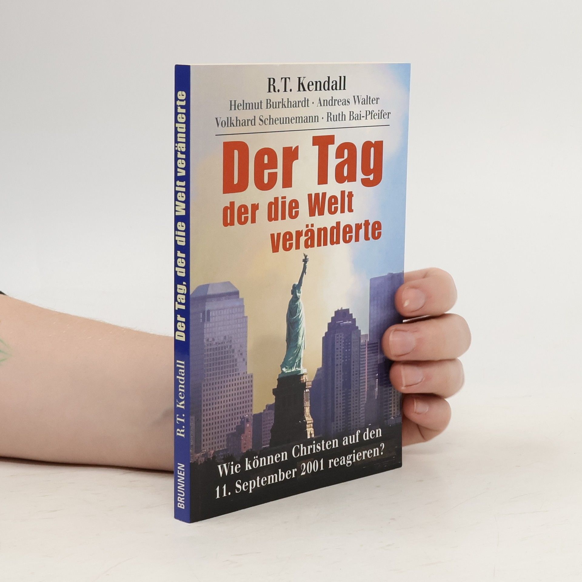 Robert T. Kendall Der Tag, der die Welt veränderte