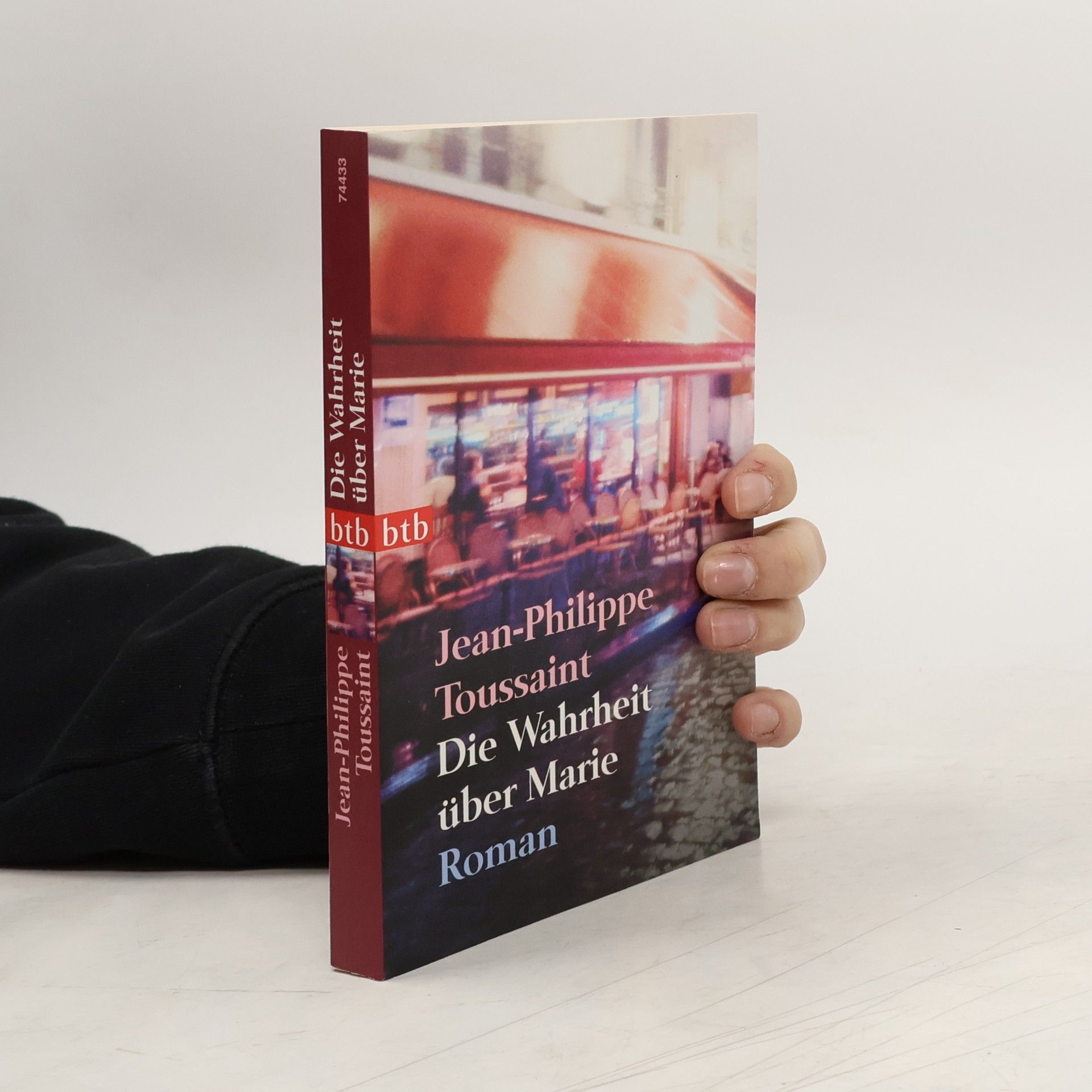 Jean-Philippe Toussaint Die Wahrheit über Marie