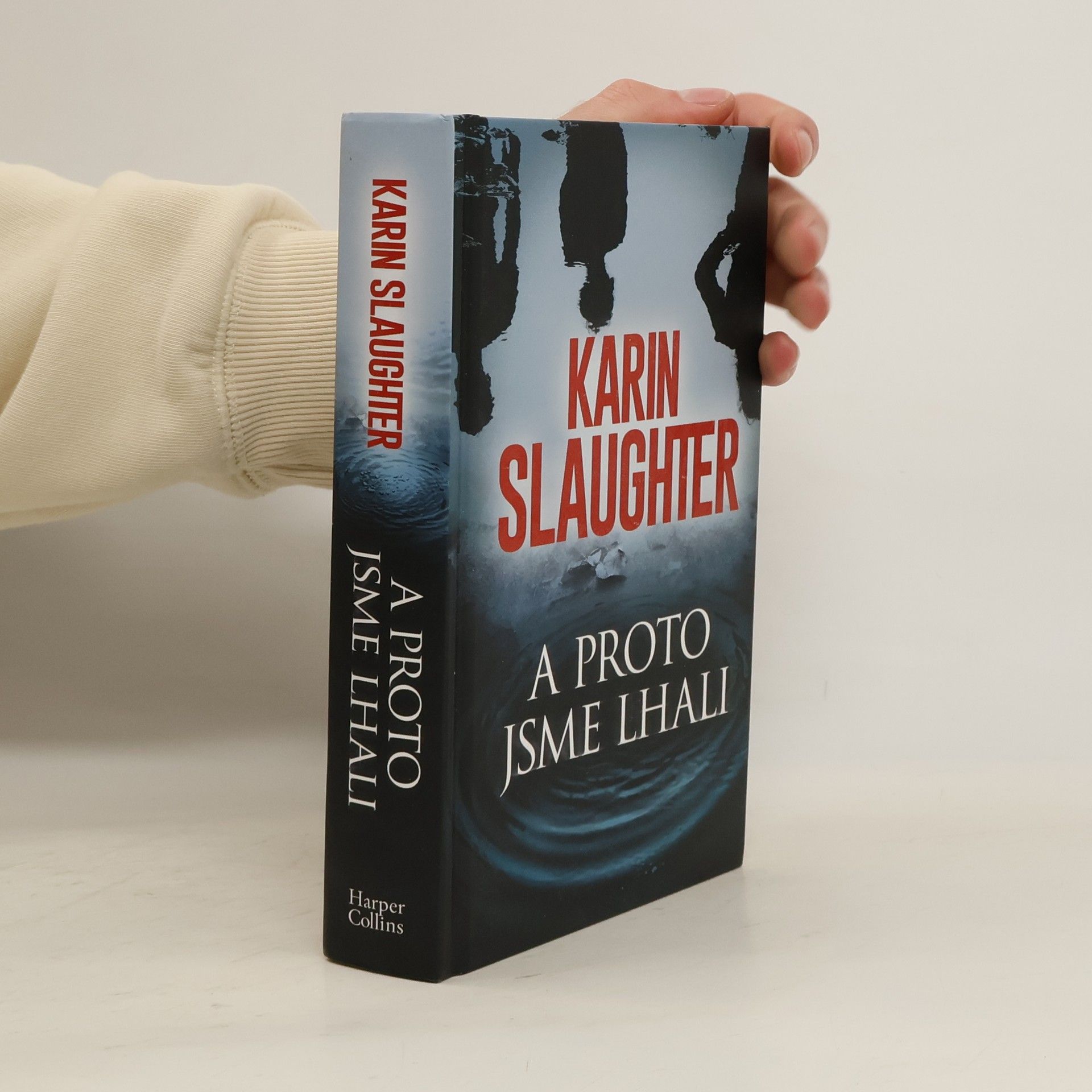 Karin Slaughter A proto jsme lhali